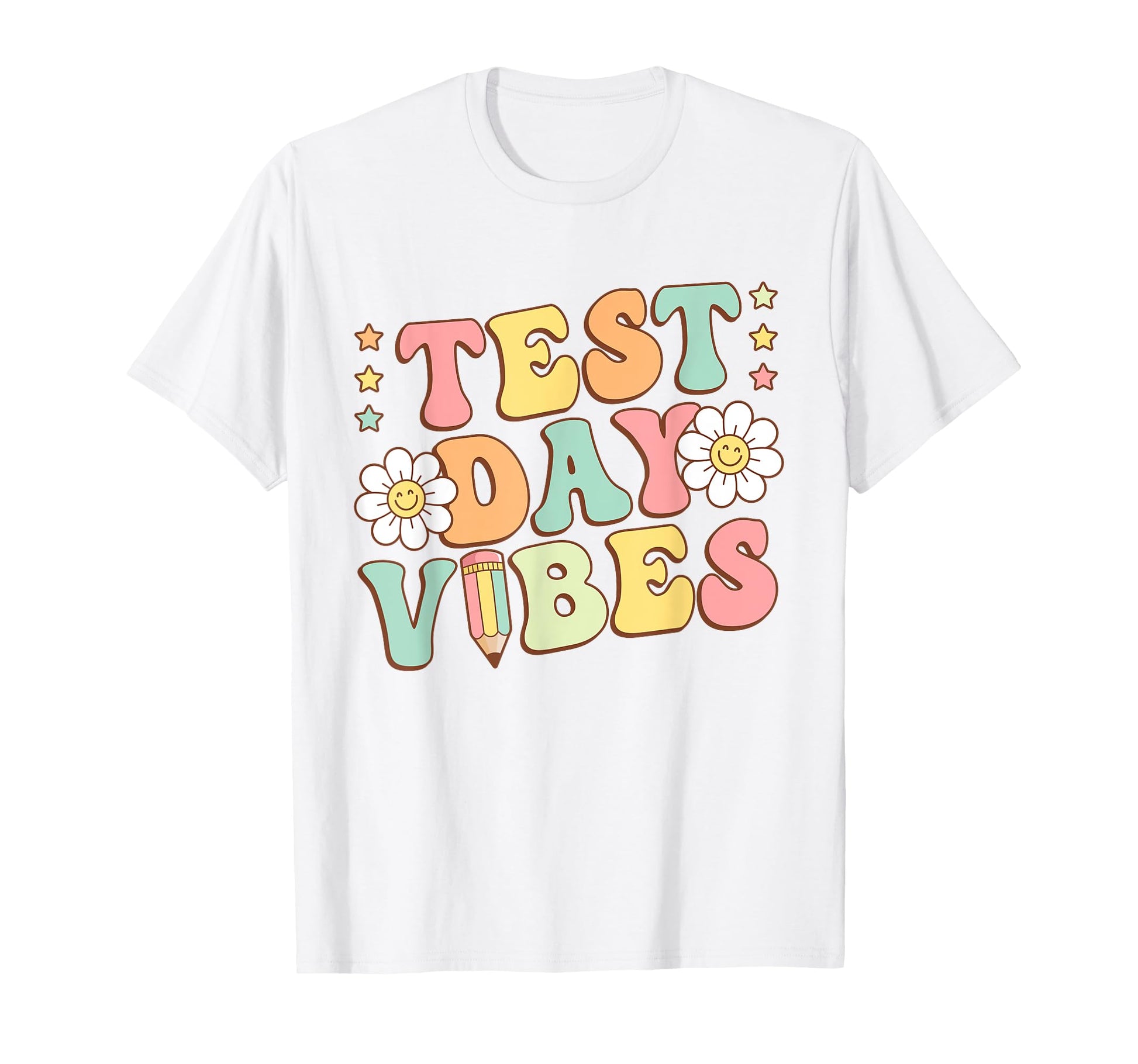 Test Day Vibes Teacher Testing Day T-Shirt - Streetwear Style Men Women - T-Shirt, Sweatshirt, Hoodie