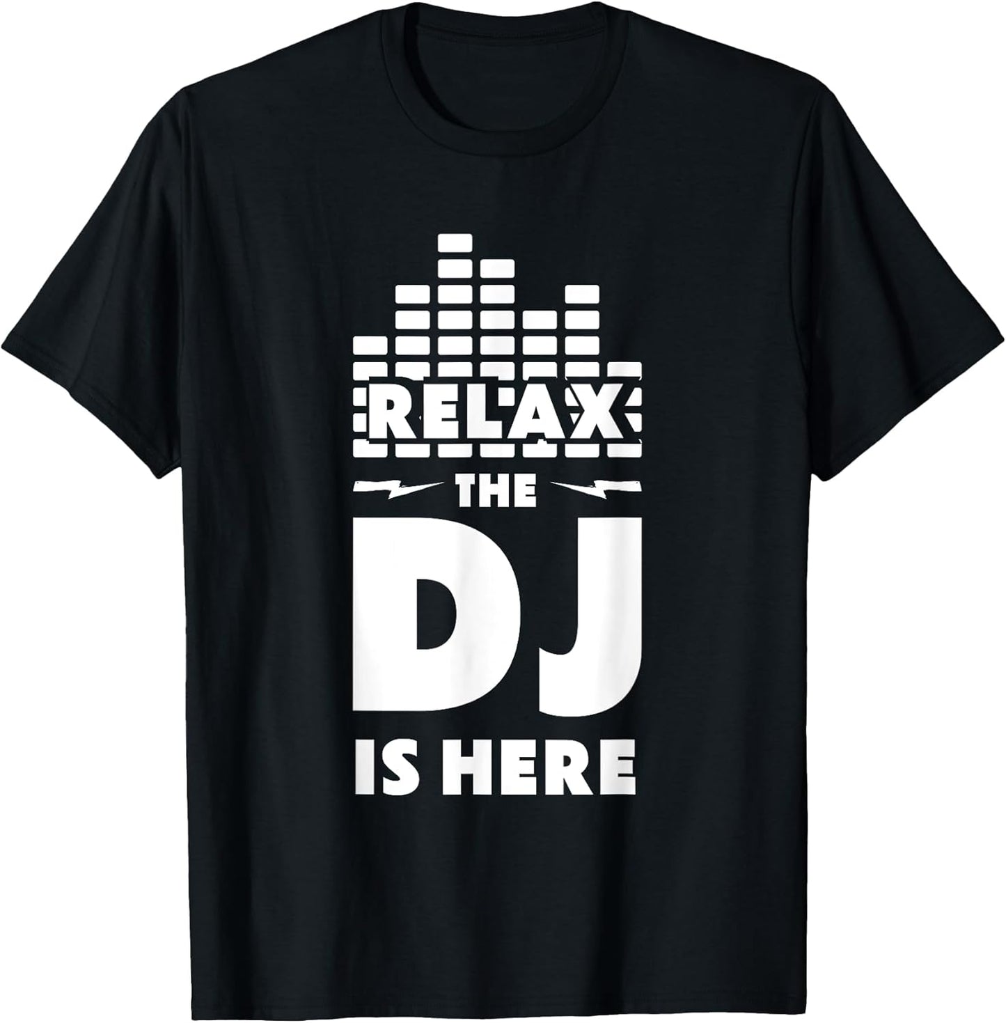 Relax The DJ Is Here Music - Adult & Kids T-Shirts, Sweatshirts & Hoodies apparel design preview 1