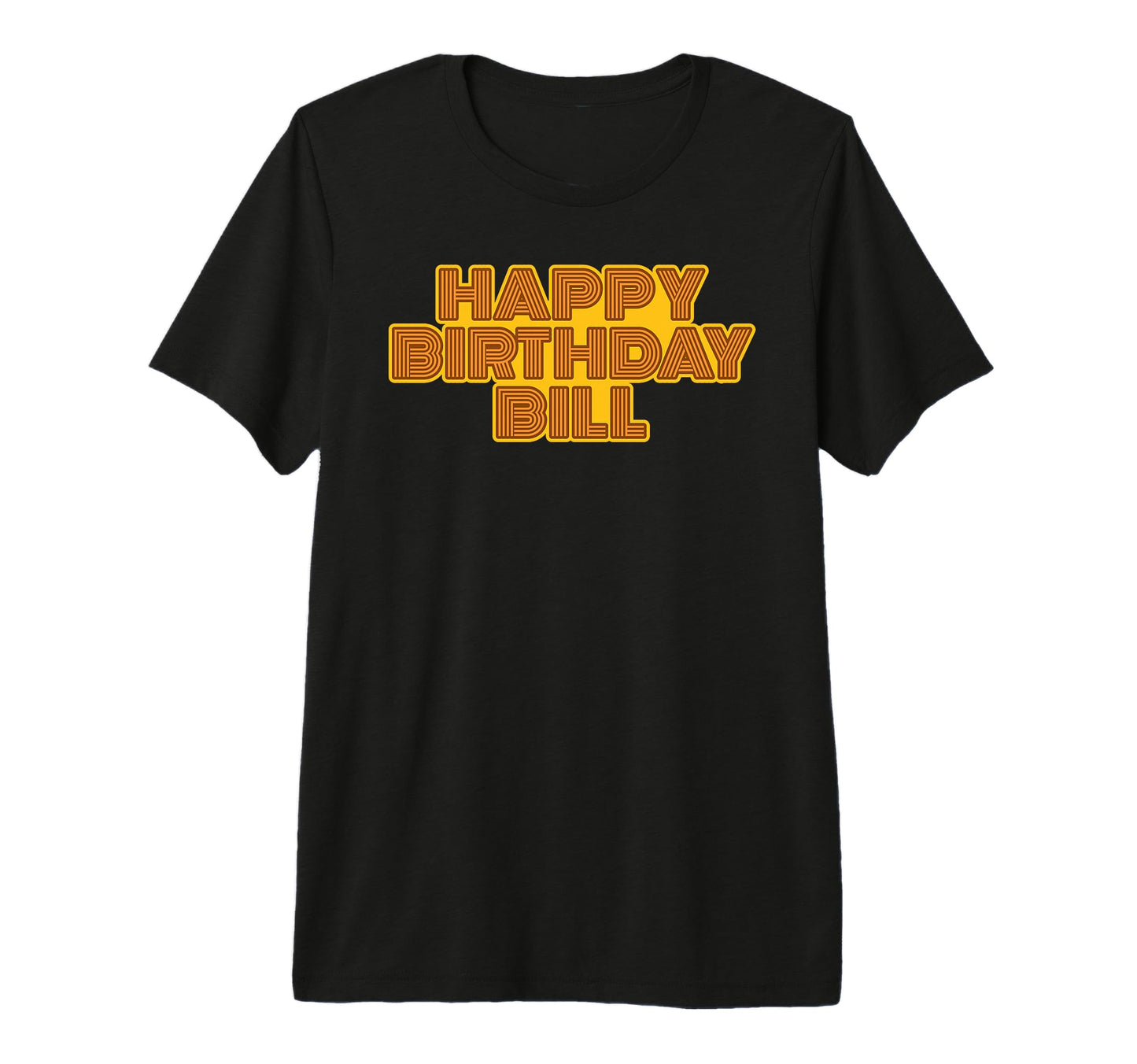 Happy Birthday Bill Personalized T-Shirt - Aesthetic Graphic Men Women - T-Shirt, Sweatshirt, Hoodie