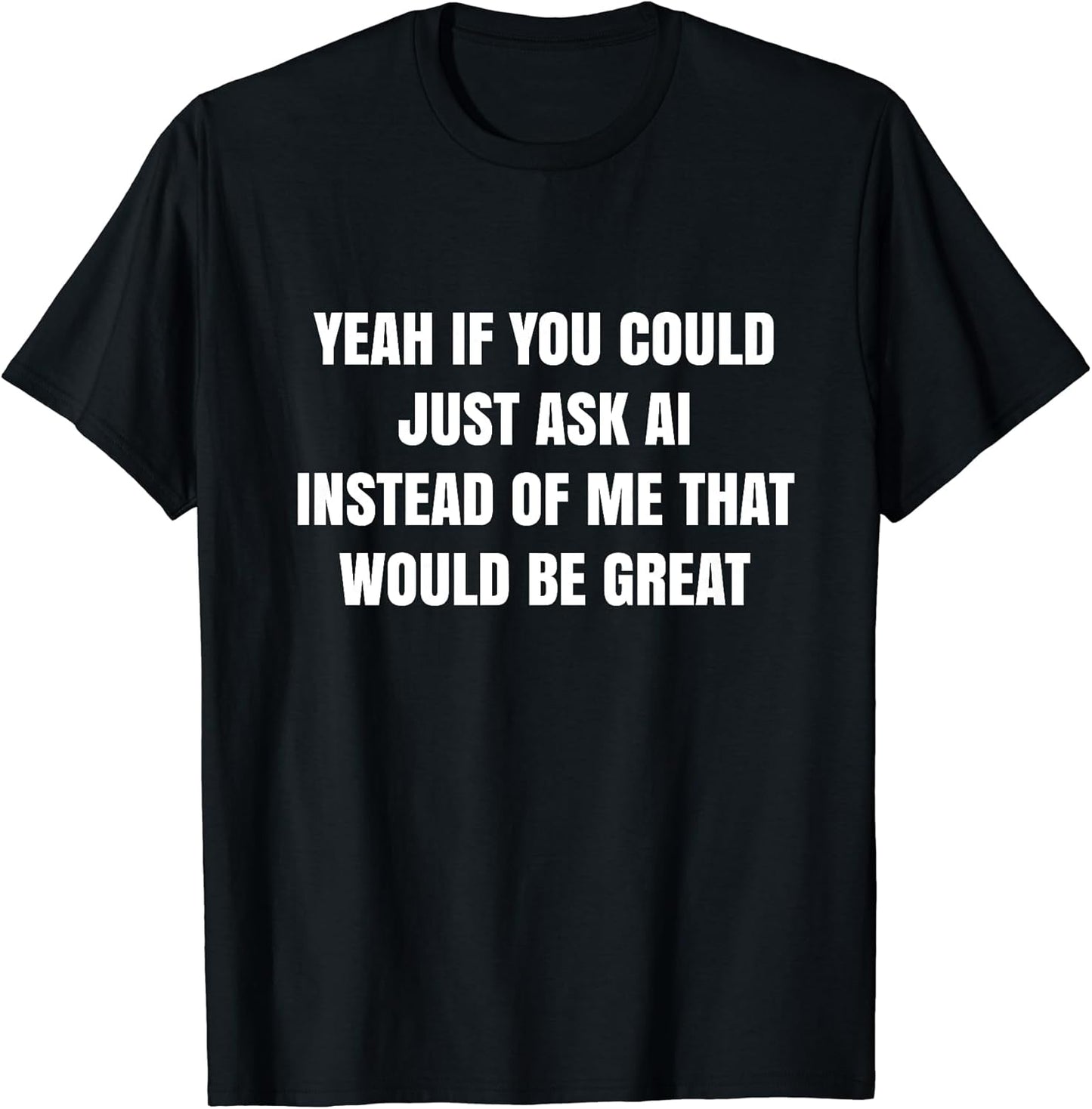 Ask Ai Funny Artificial Intelligence - Adult & Kids T-Shirts, Sweatshirts & Hoodies apparel design preview 1