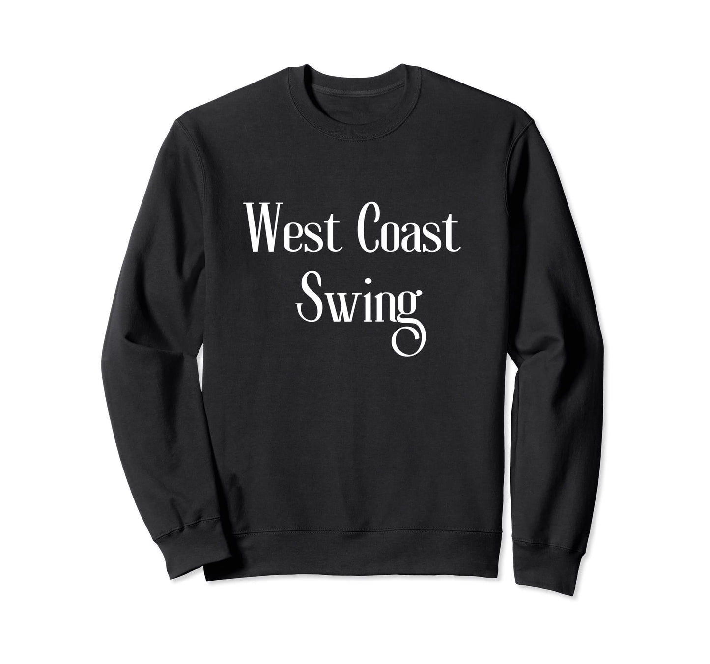 Wcs West Coast Swing Dance Sweatshirt - Casual Everyday Wear for Adults - T-Shirt, Sweatshirt, Hoodie