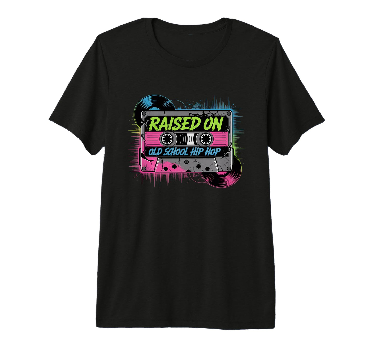 Raised Old School Hip Hop Music T-Shirt - Fun Novelty Design Men Women - T-Shirt, Sweatshirt, Hoodie