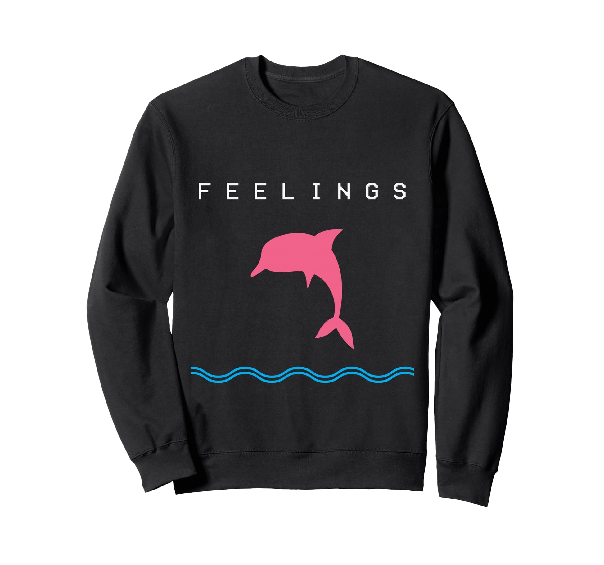 F E E L I N G S Dolphin Sweatshirt - Aesthetic Graphic for Adults - T-Shirt, Sweatshirt, Hoodie