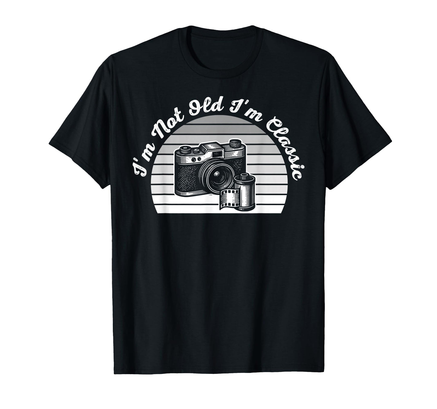 Im Not Old Im Camera Fun T-Shirt - Aesthetic Graphic Men Women - T-Shirt, Sweatshirt, Hoodie