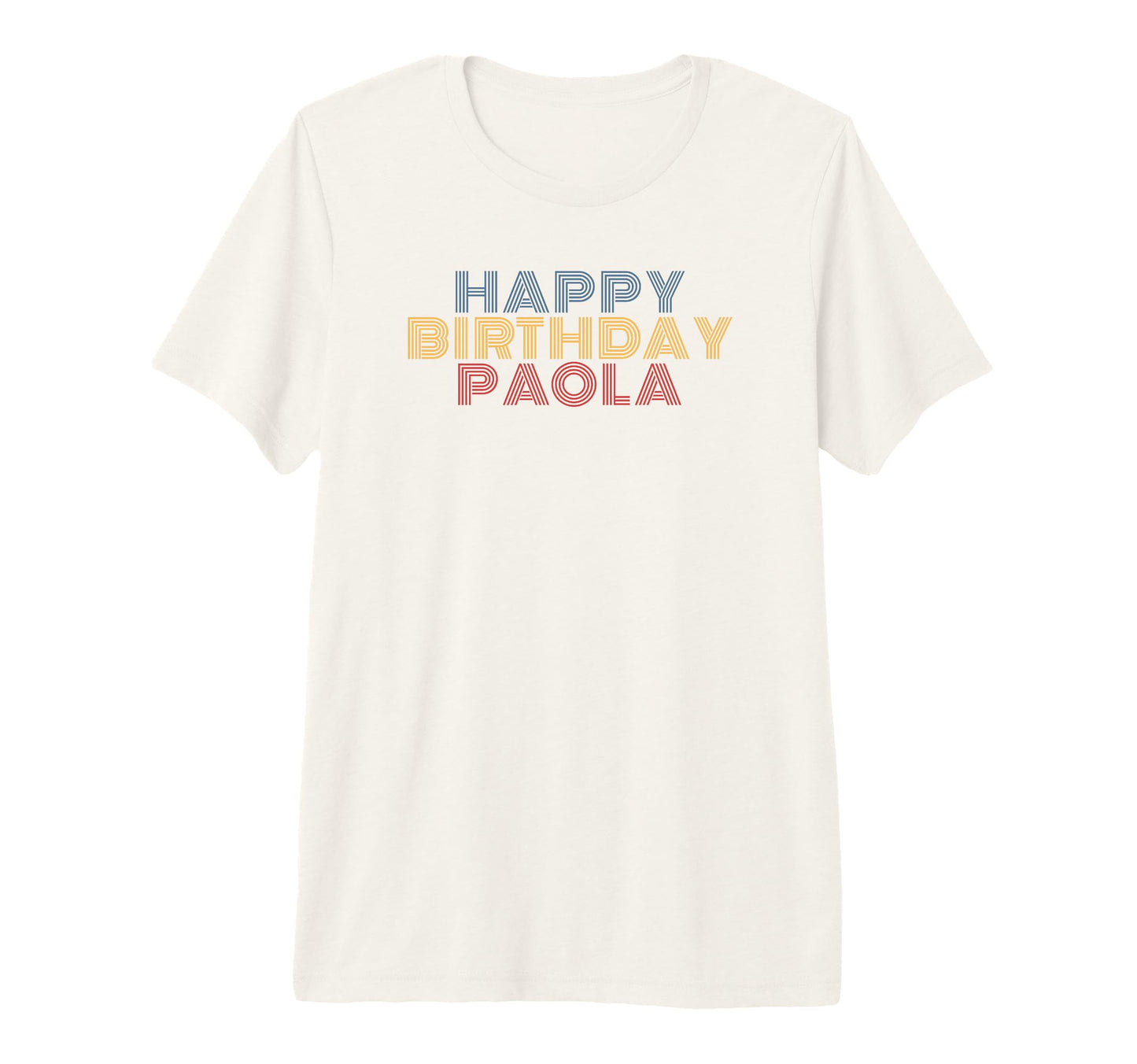 Happy Birthday Paola Personalized Name T-Shirt - Unique Graphic for Adults - T-Shirt, Sweatshirt, Hoodie