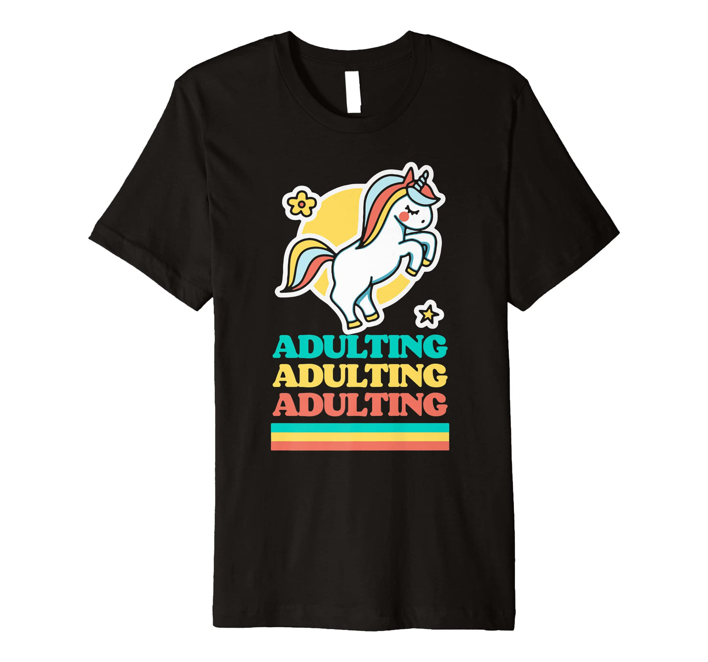 Adulting Funny Ironic Unicorn Rainbow T-Shirt - Trendy Graphic Men Women - T-Shirt, Sweatshirt, Hoodie