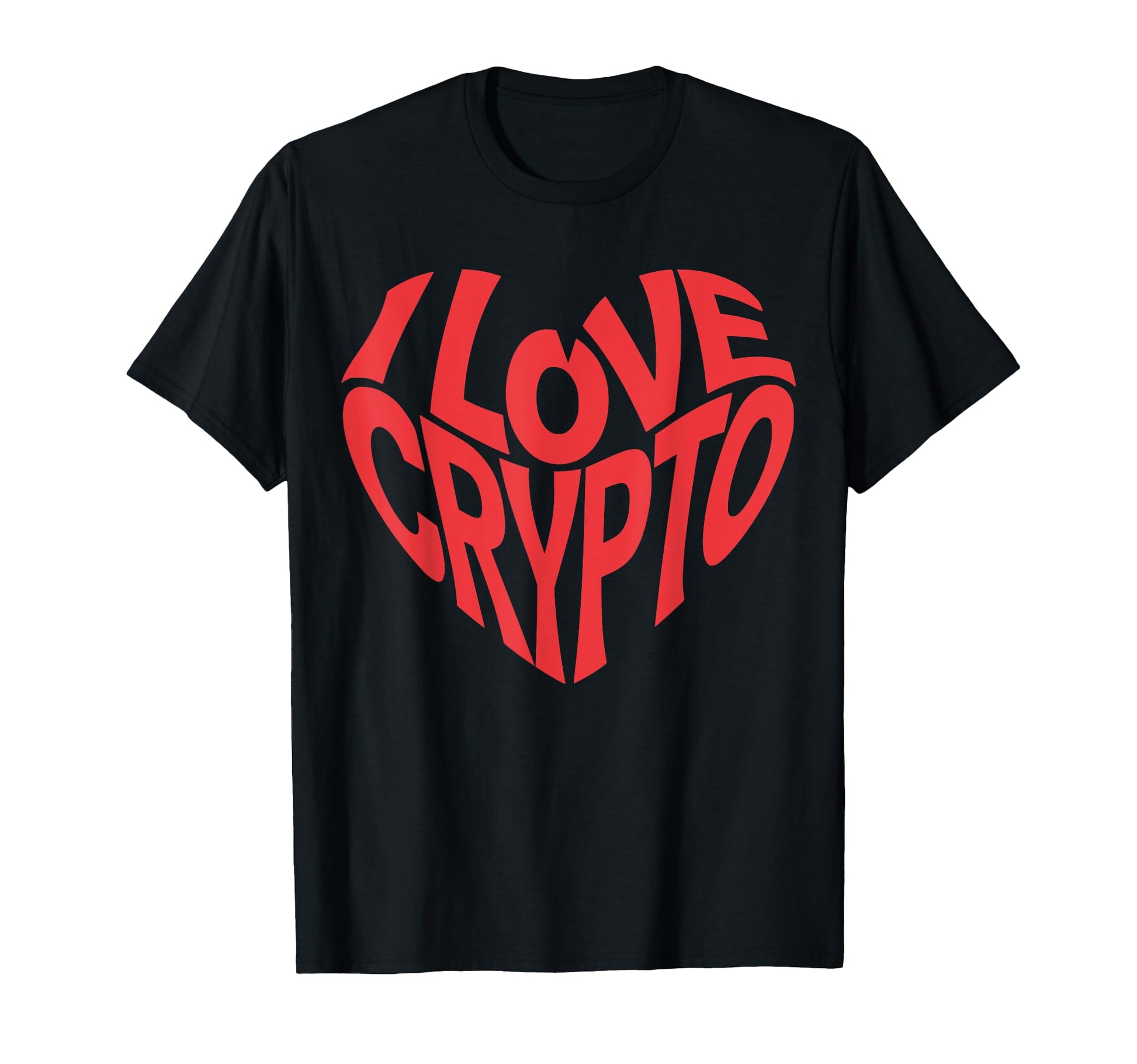 I Love Crypto Heart Typography T-Shirt - Novelty Apparel Unisex - T-Shirt, Sweatshirt, Hoodie