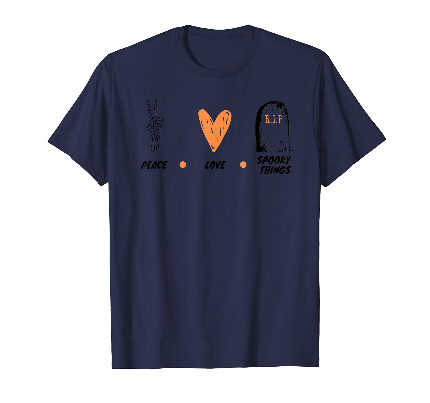 Spooky Peace Love And Spooky Things T-Shirt - Unique Graphic Men Women - T-Shirt, Sweatshirt, Hoodie