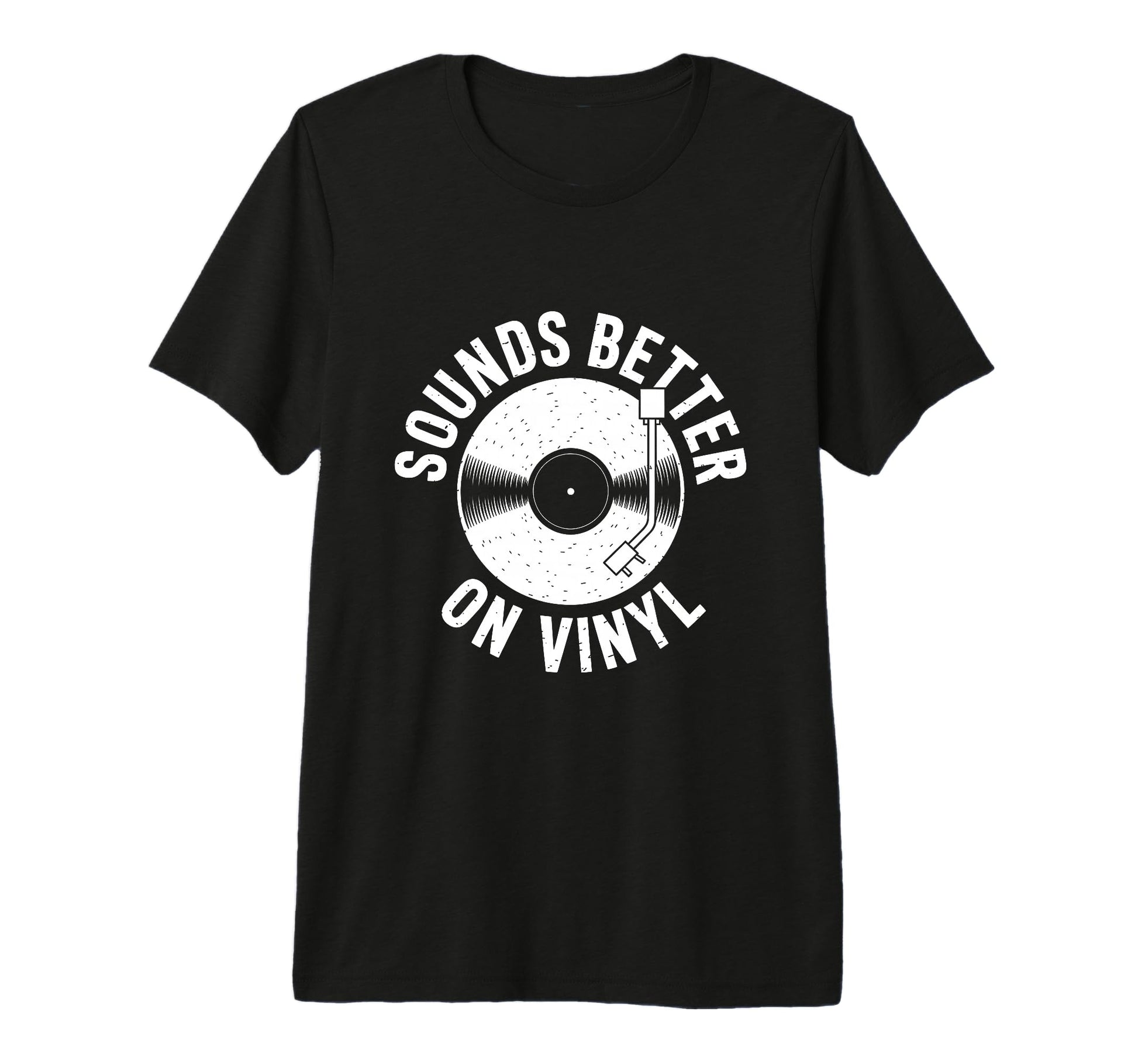 Sounds Better Vinyl Record Player T-Shirt - Streetwear Style Unisex - T-Shirt, Sweatshirt, Hoodie