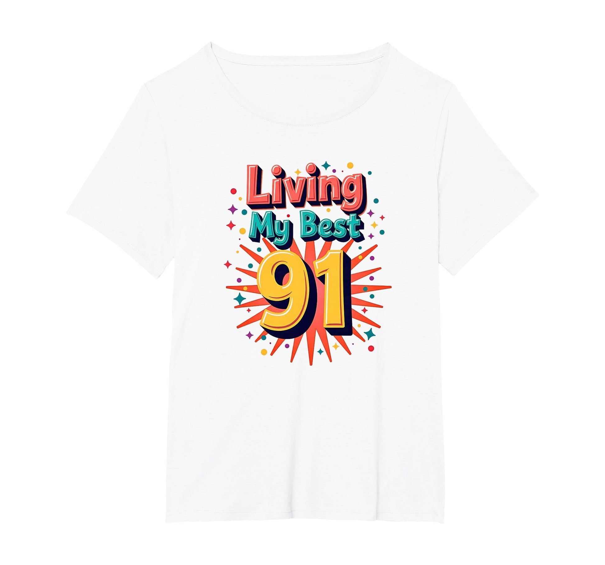 Living My Best 91 Birthday Gift T-Shirt - Streetwear Style for Adults - T-Shirt, Sweatshirt, Hoodie