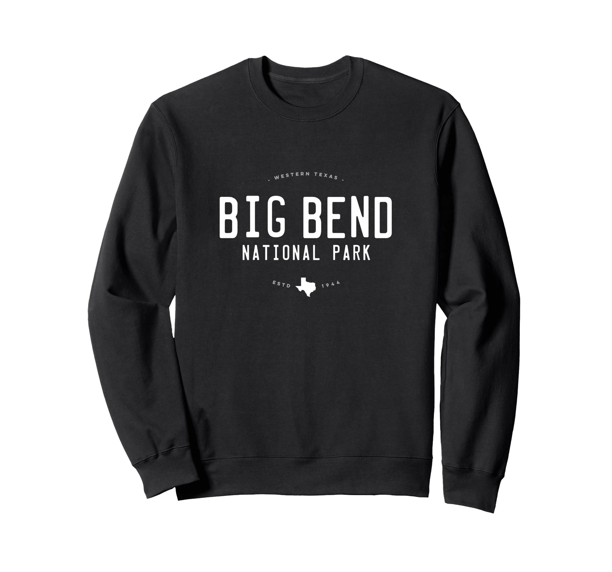 Big Bend National Park Texas Sweatshirt - Streetwear Style Unisex - T-Shirt, Sweatshirt, Hoodie