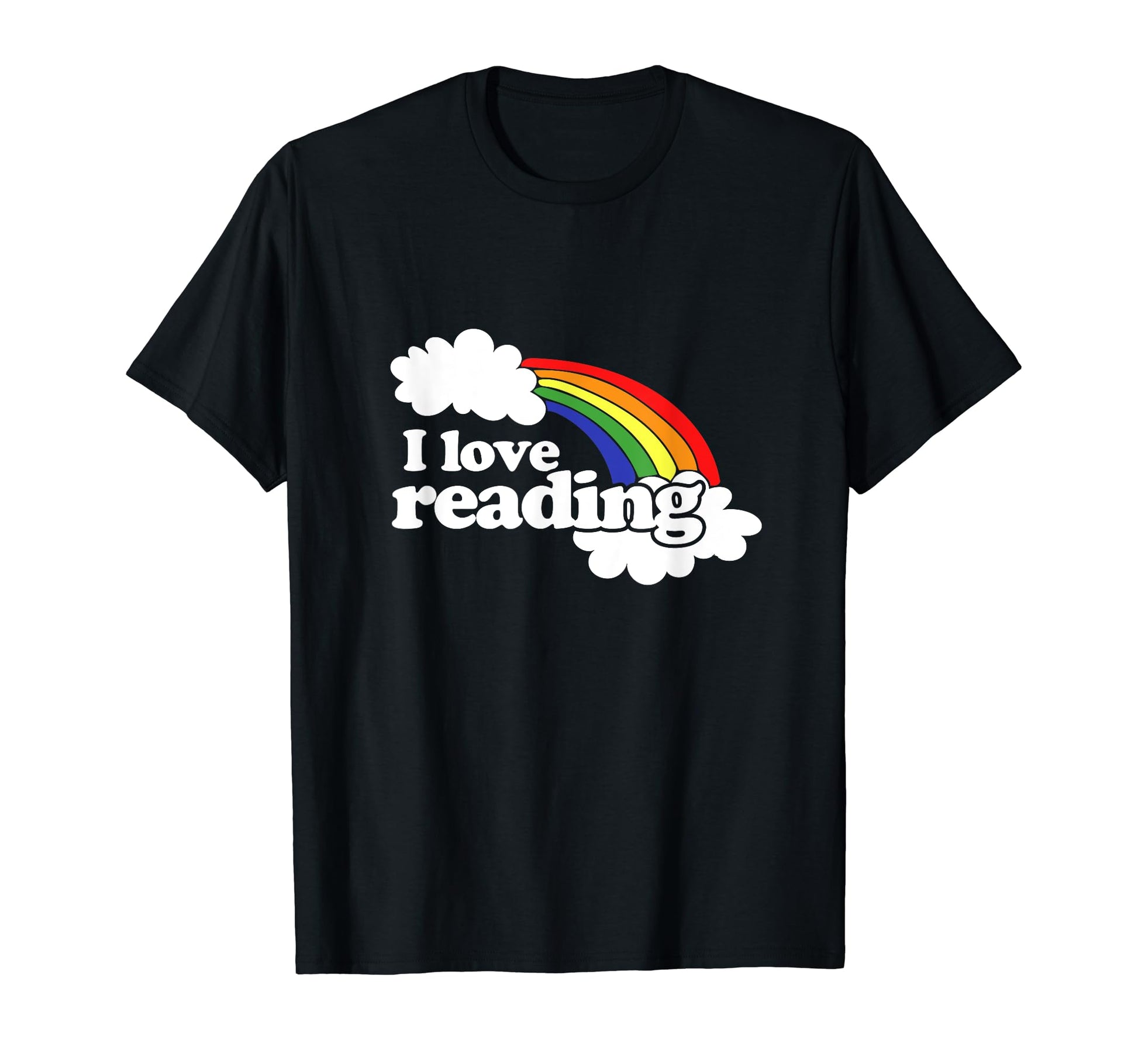 I Love Reading Rainbow Reader T-Shirt - Unique Graphic Men Women - T-Shirt, Sweatshirt, Hoodie
