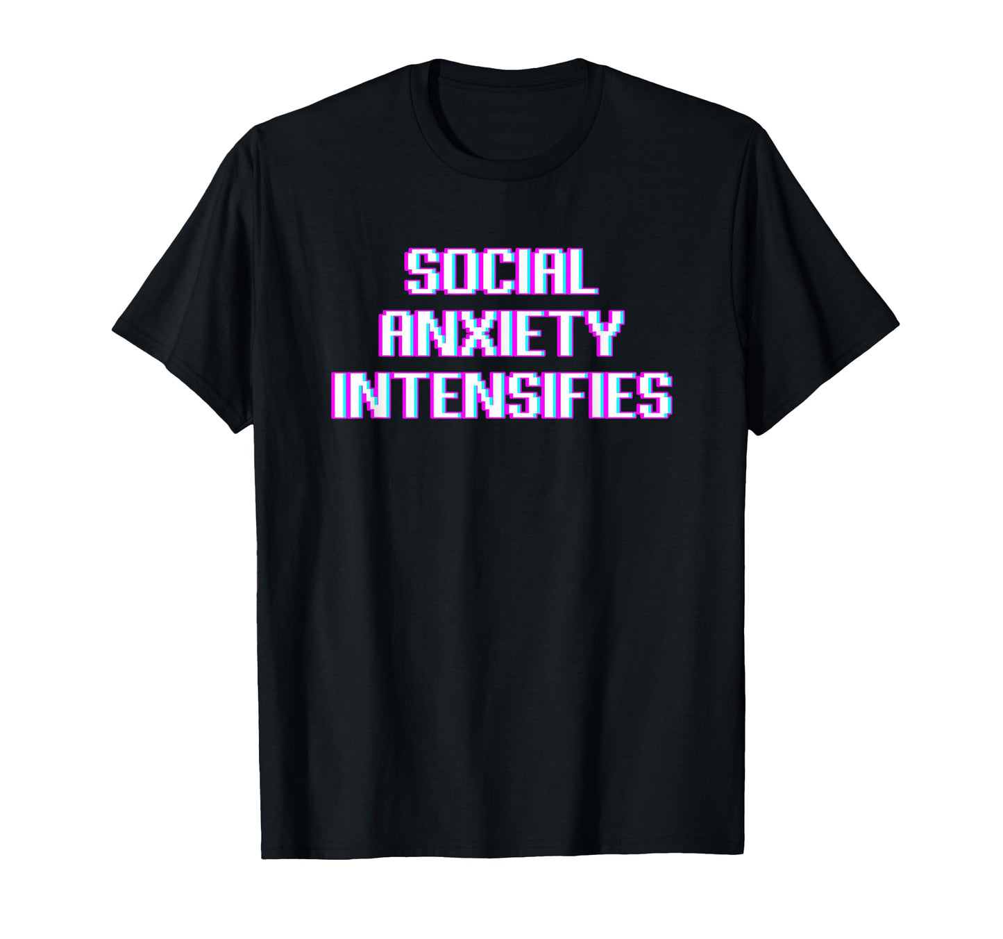 Social Anxiety Intensifies Meme Vaporwave T-Shirt - Graphic Print Unisex - T-Shirt, Sweatshirt, Hoodie