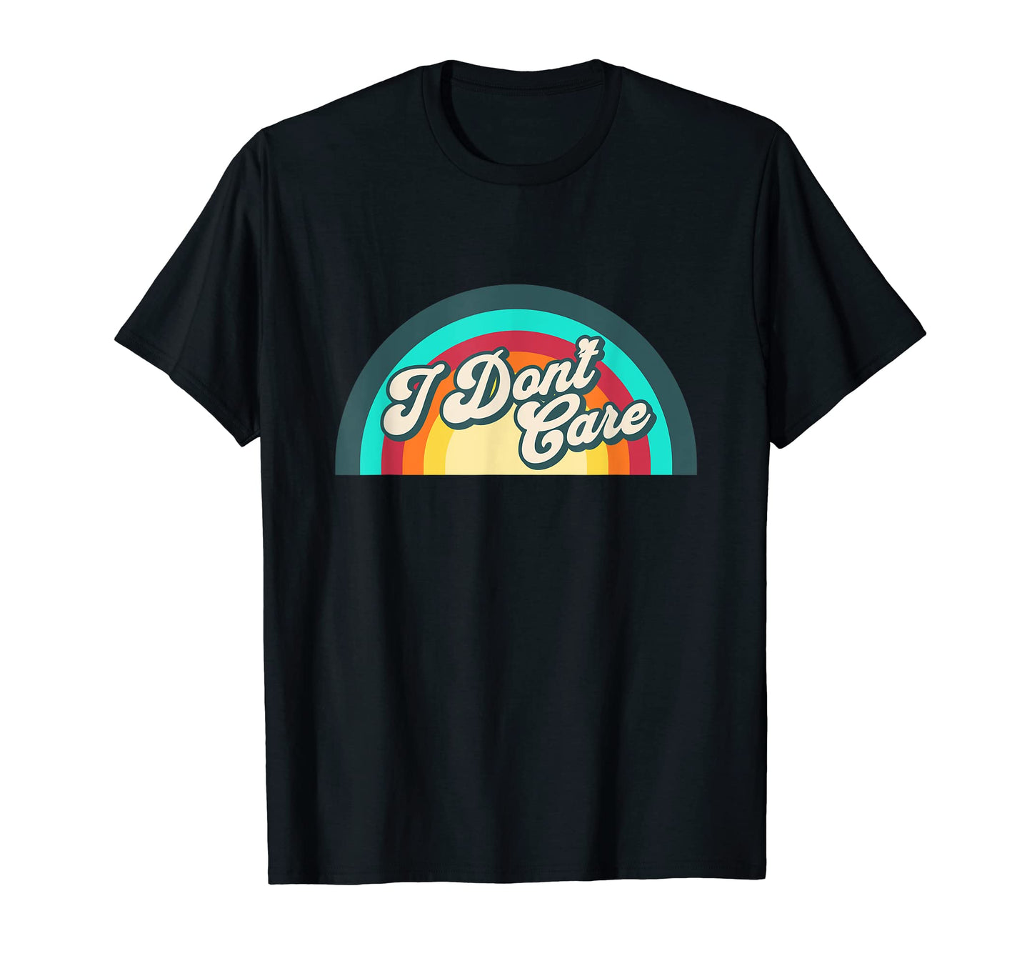Indifference Rainbow I Dont Care T-Shirt - Graphic Print Unisex - T-Shirt, Sweatshirt, Hoodie