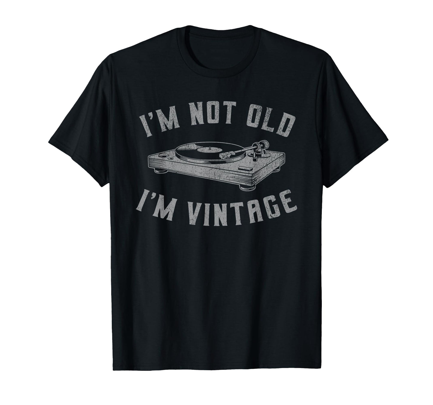 Im Not Old Im Turntable Vinyl T-Shirt - Minimalist Print Men Women - T-Shirt, Sweatshirt, Hoodie