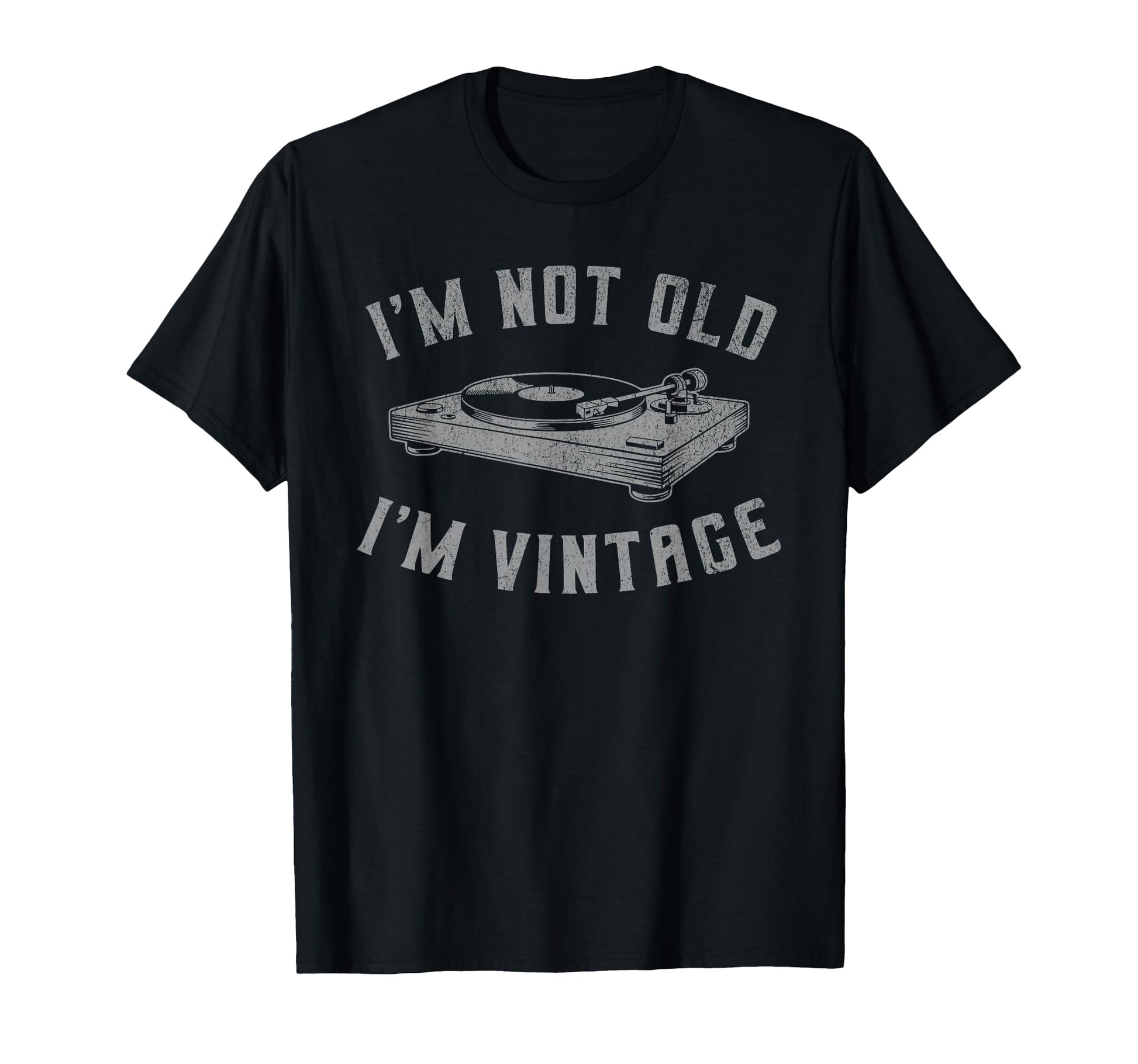 Im Not Old Im Turntable Vinyl T-Shirt - Minimalist Print Men Women - T-Shirt, Sweatshirt, Hoodie