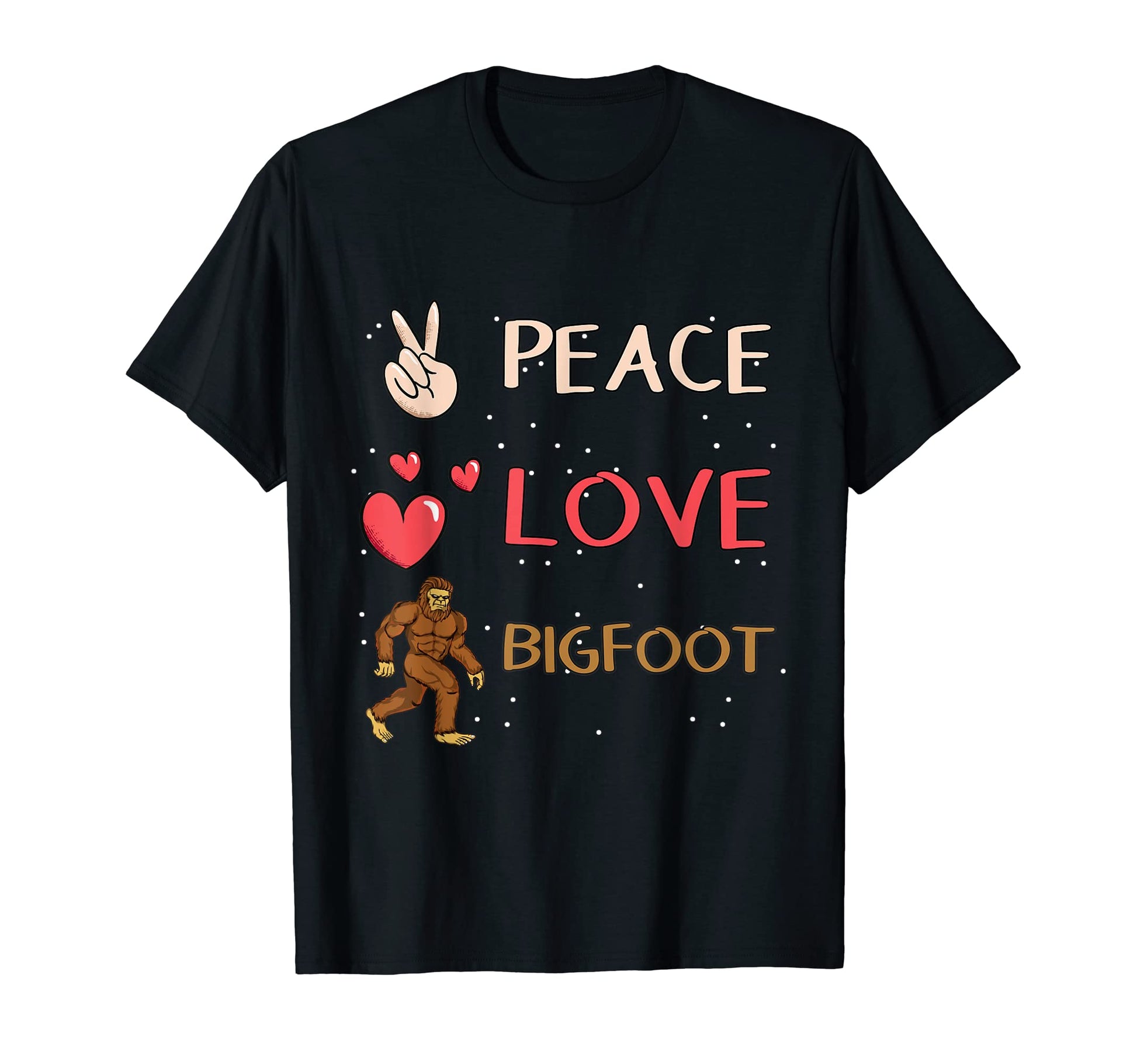 Bigfoot Sasquatch Peace Love Bigfoot T-Shirt - Novelty Apparel for Adults - T-Shirt, Sweatshirt, Hoodie