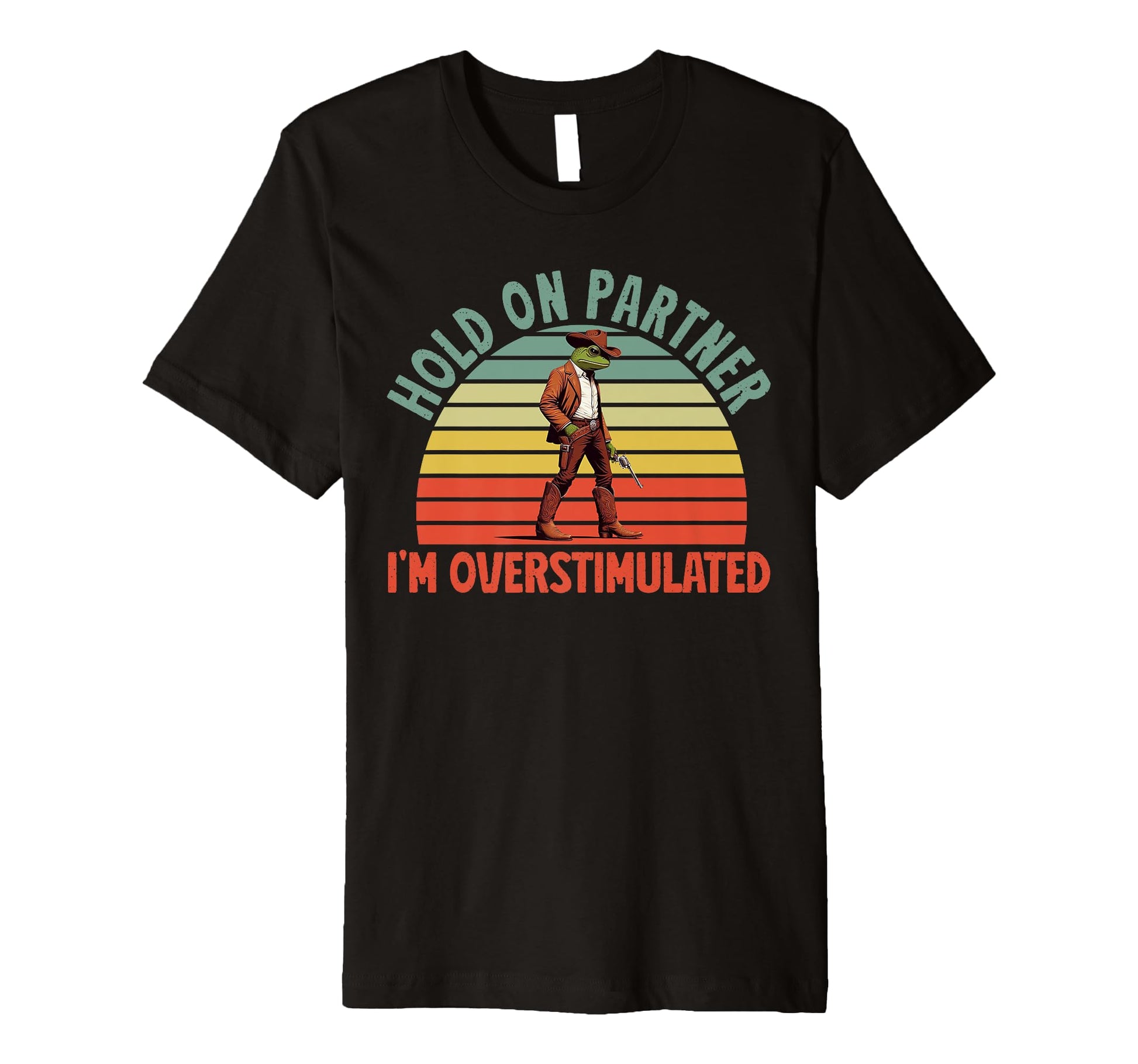 Hold Partner Im Overstimulated Funny T-Shirt - Trendy Graphic for Adults - T-Shirt, Sweatshirt, Hoodie