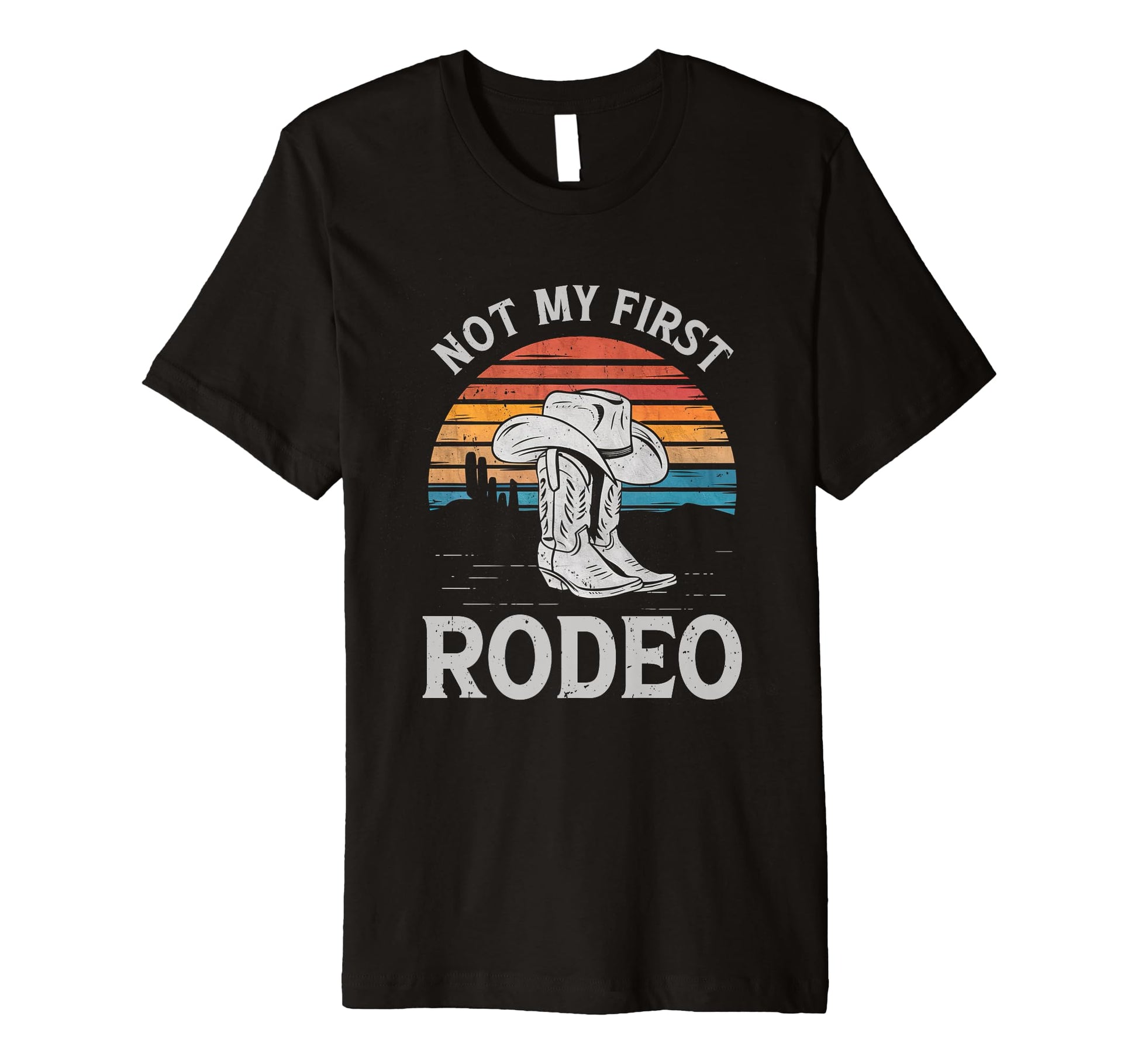 Not My First Rodeo Cowboy Boots Western T-Shirt - Unique Graphic Men Women - T-Shirt, Sweatshirt, Hoodie