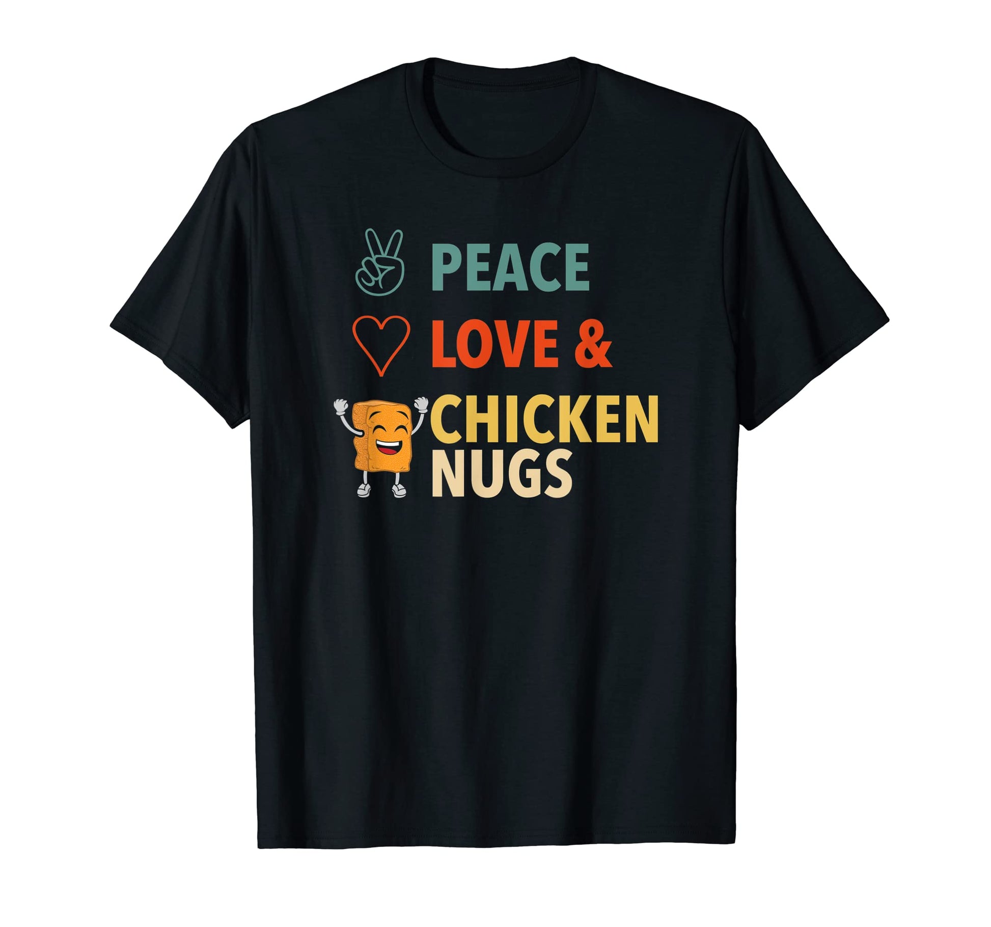 Chicken Nugget Lover Peace Love Chicken Nugs T-Shirt - Graphic Print Unisex - T-Shirt, Sweatshirt, Hoodie