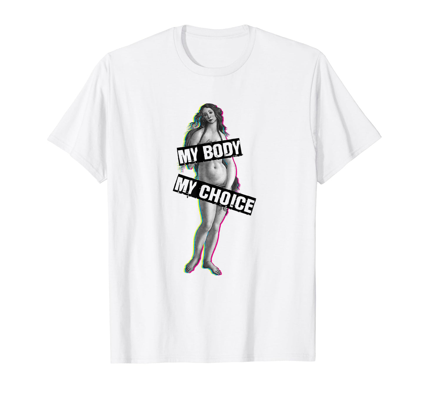 My Body My Choice Birth Venus T-Shirt - Trendy Graphic for Adults - T-Shirt, Sweatshirt, Hoodie
