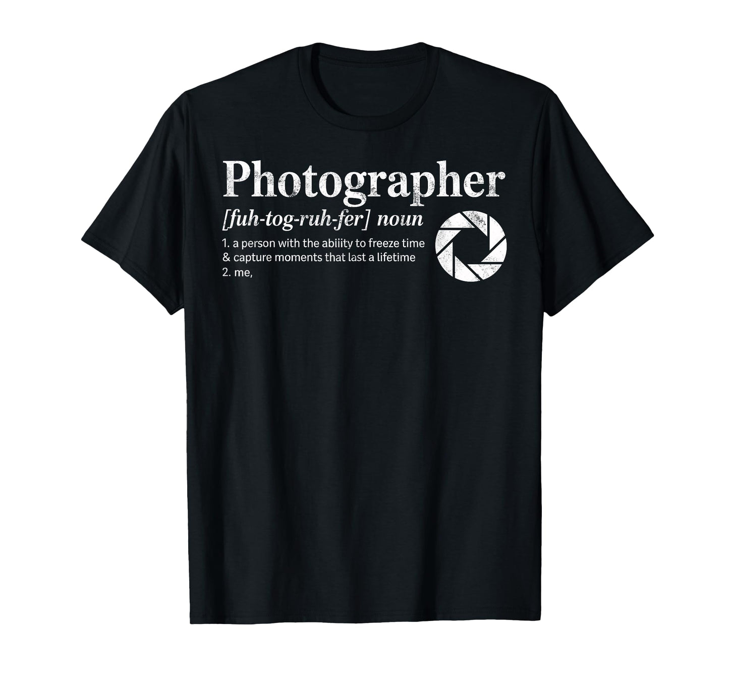 Photographer Definition Photography Photo T-Shirt - Graphic Print Unisex - T-Shirt, Sweatshirt, Hoodie