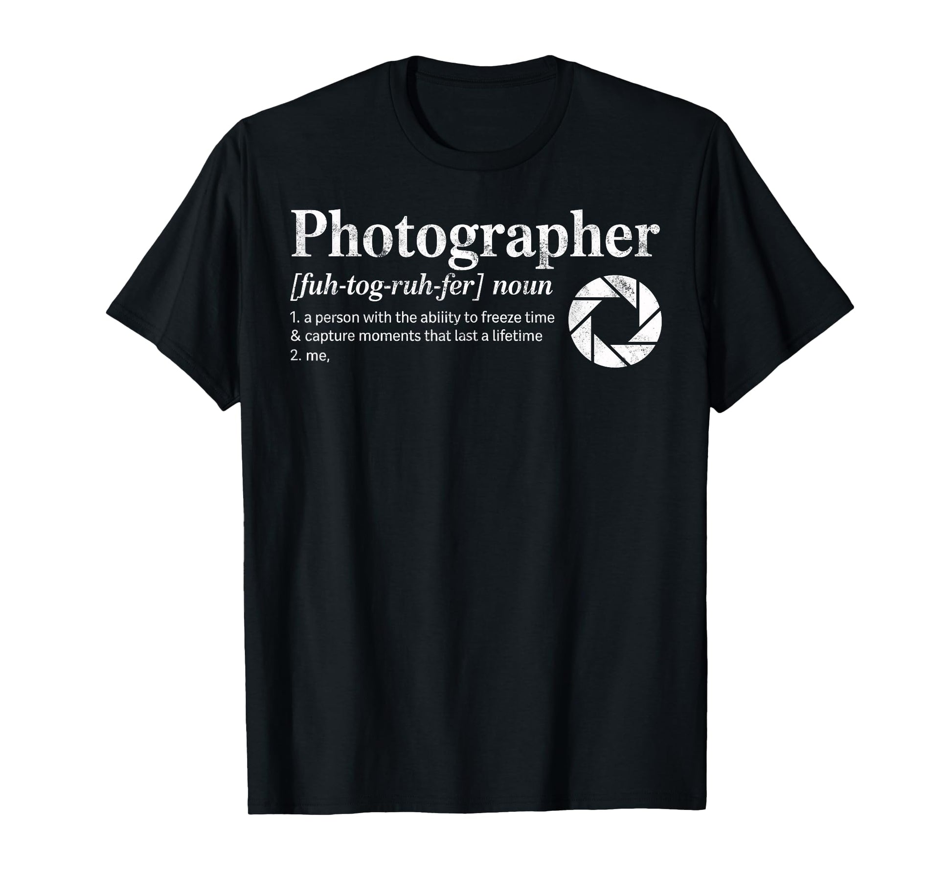 Photographer Definition Photography Photo T-Shirt - Graphic Print Unisex - T-Shirt, Sweatshirt, Hoodie