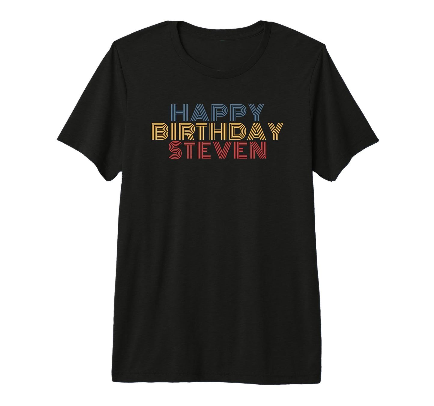 Happy Birthday Steven Personalized Name T-Shirt - Graphic Print Unisex - T-Shirt, Sweatshirt, Hoodie
