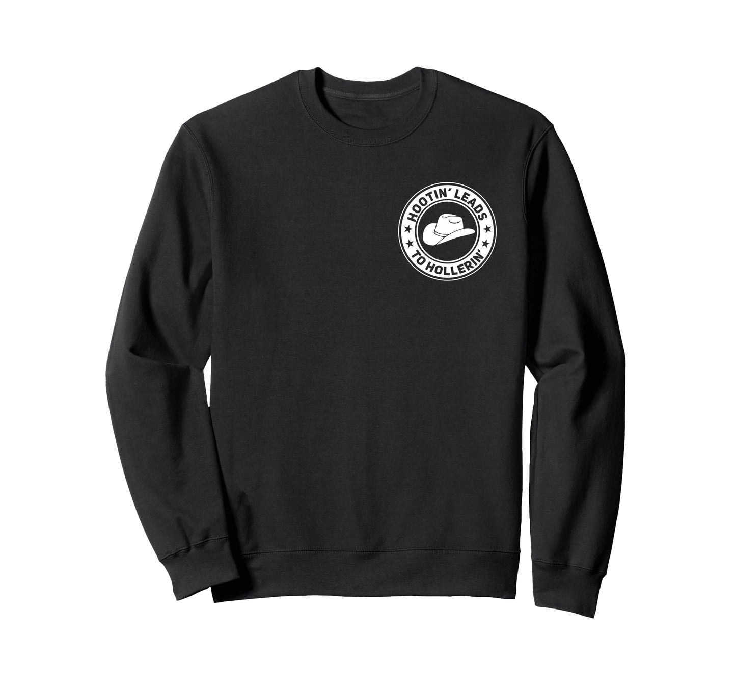 Hootin Leads To Hollerin Funny Sweatshirt - Fun Novelty Design Unisex - T-Shirt, Sweatshirt, Hoodie