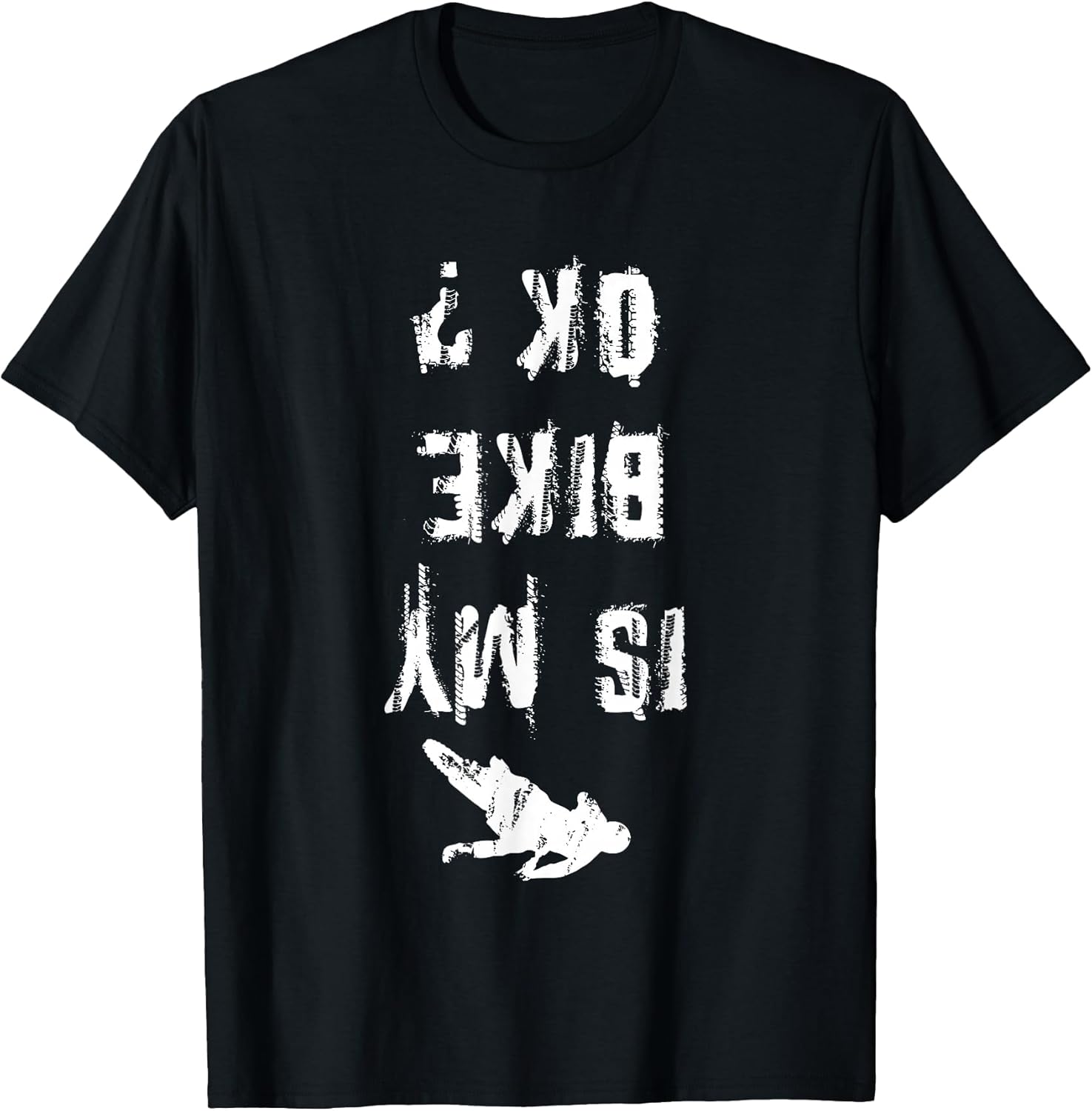 Is my Bike Ok Dirt Biking for Bikers - Adult & Kids T-Shirts, Sweatshirts & Hoodies apparel design preview 1