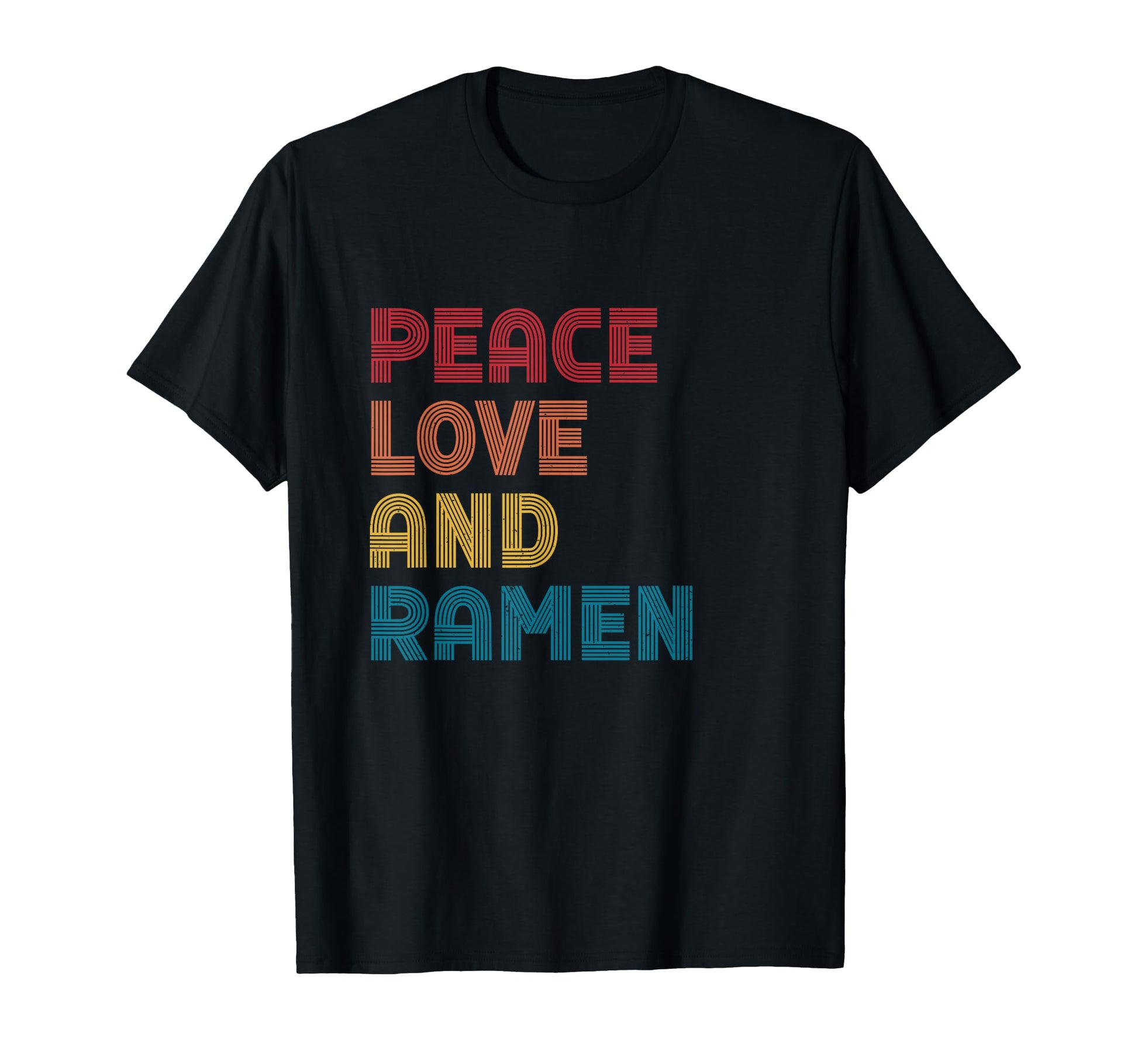 Peace Love And Ramen T-Shirt - Novelty Apparel Men Women - T-Shirt, Sweatshirt, Hoodie
