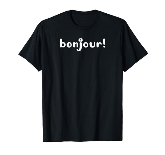 Bonjour Modern French Typography T-Shirt - Custom Art Print for Adults - T-Shirt, Sweatshirt, Hoodie