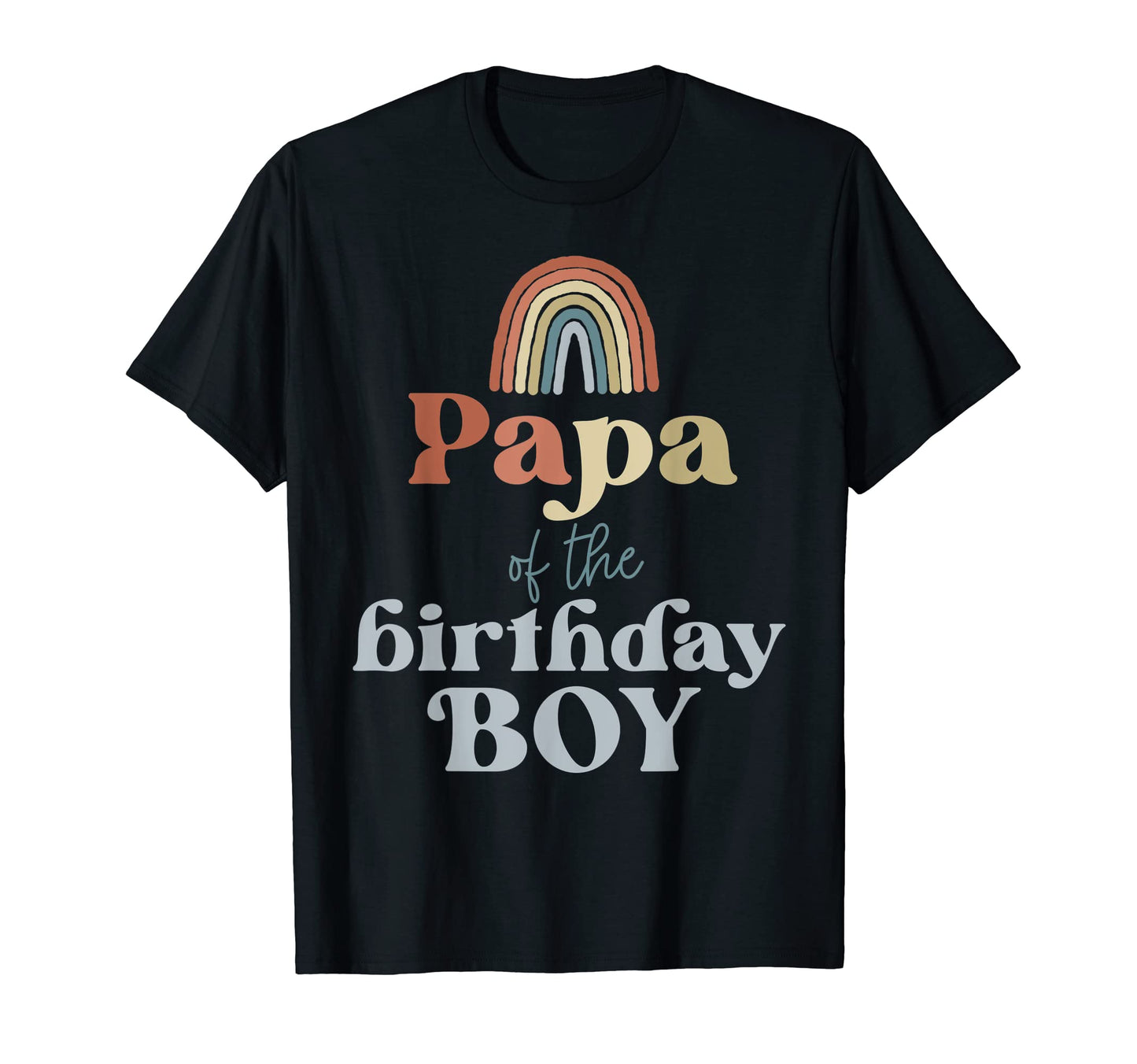 Mens Papa Birthday Boho Rainbow Party T-Shirt - Fun Novelty Design Unisex - T-Shirt, Sweatshirt, Hoodie