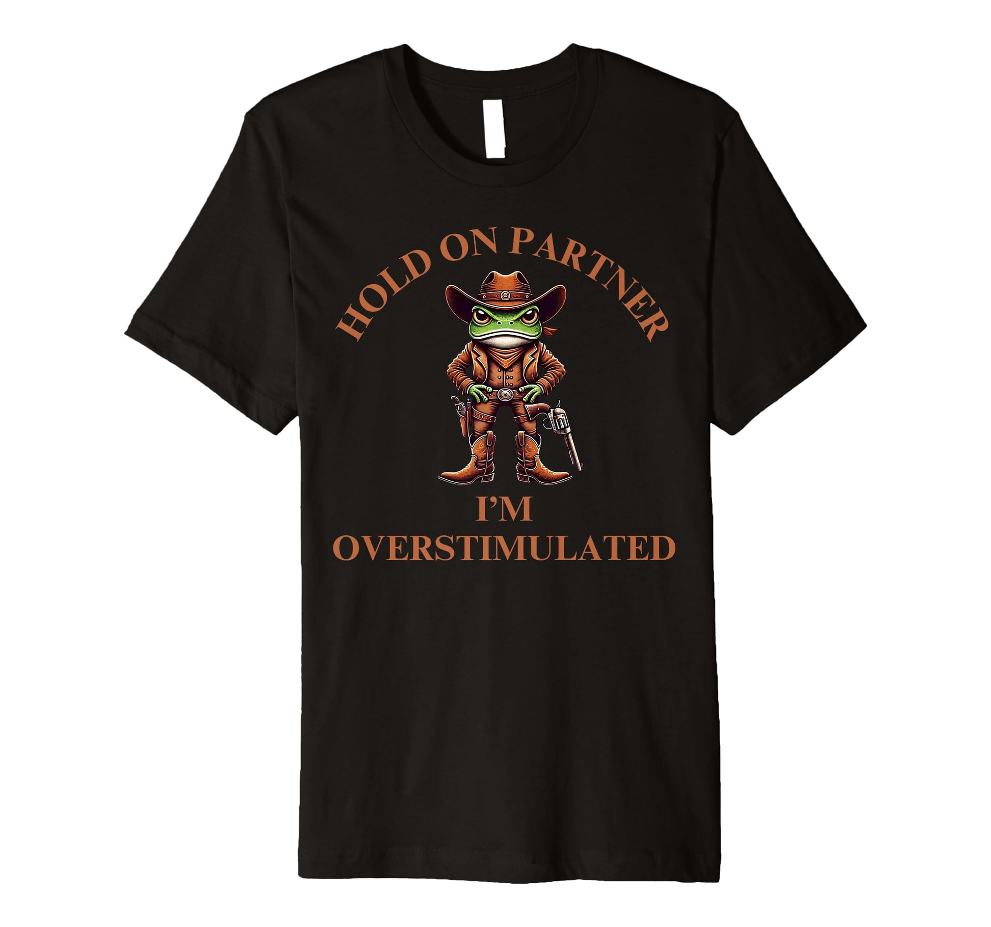 Hold Partner Im Overstimulated Funny T-Shirt - Aesthetic Graphic Men Women - T-Shirt, Sweatshirt, Hoodie