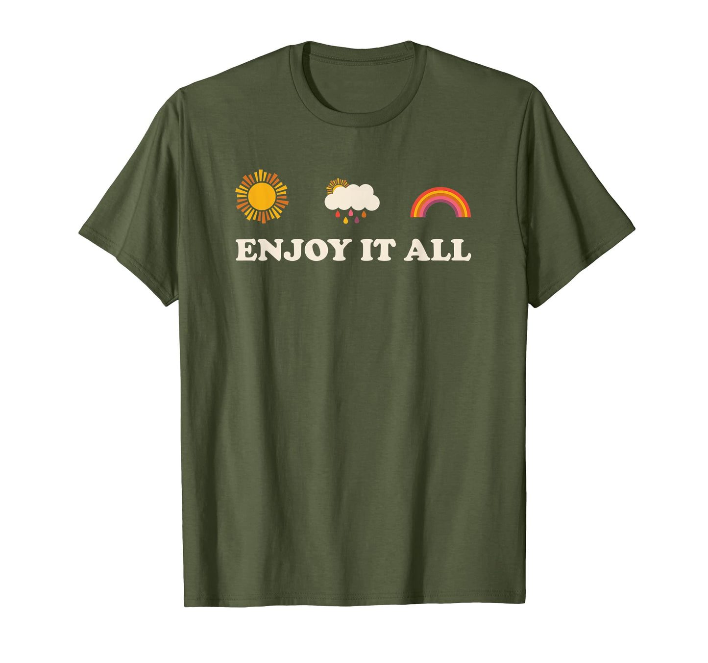 Enjoy It All Rainbow Sun T-Shirt - Novelty Apparel for Adults - T-Shirt, Sweatshirt, Hoodie