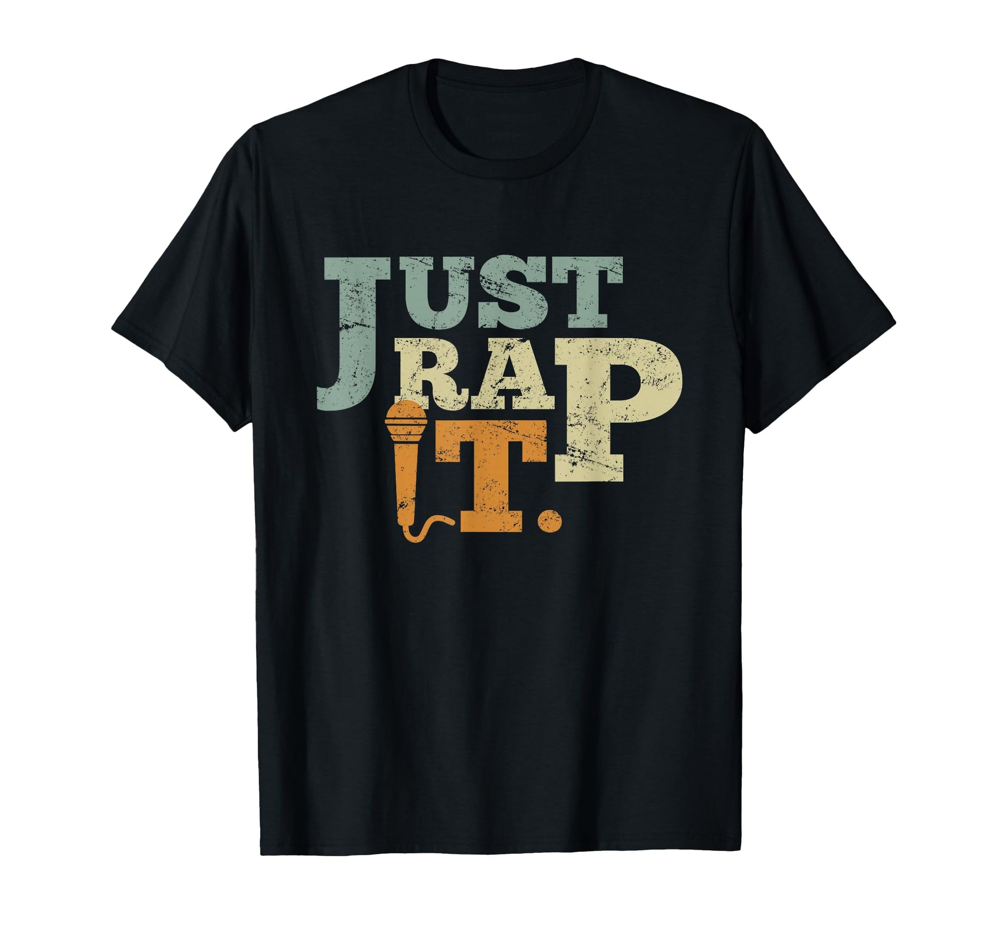 Hip Hop Just Rap It Rapper Rapmusik T-Shirt - Aesthetic Graphic for Adults - T-Shirt, Sweatshirt, Hoodie