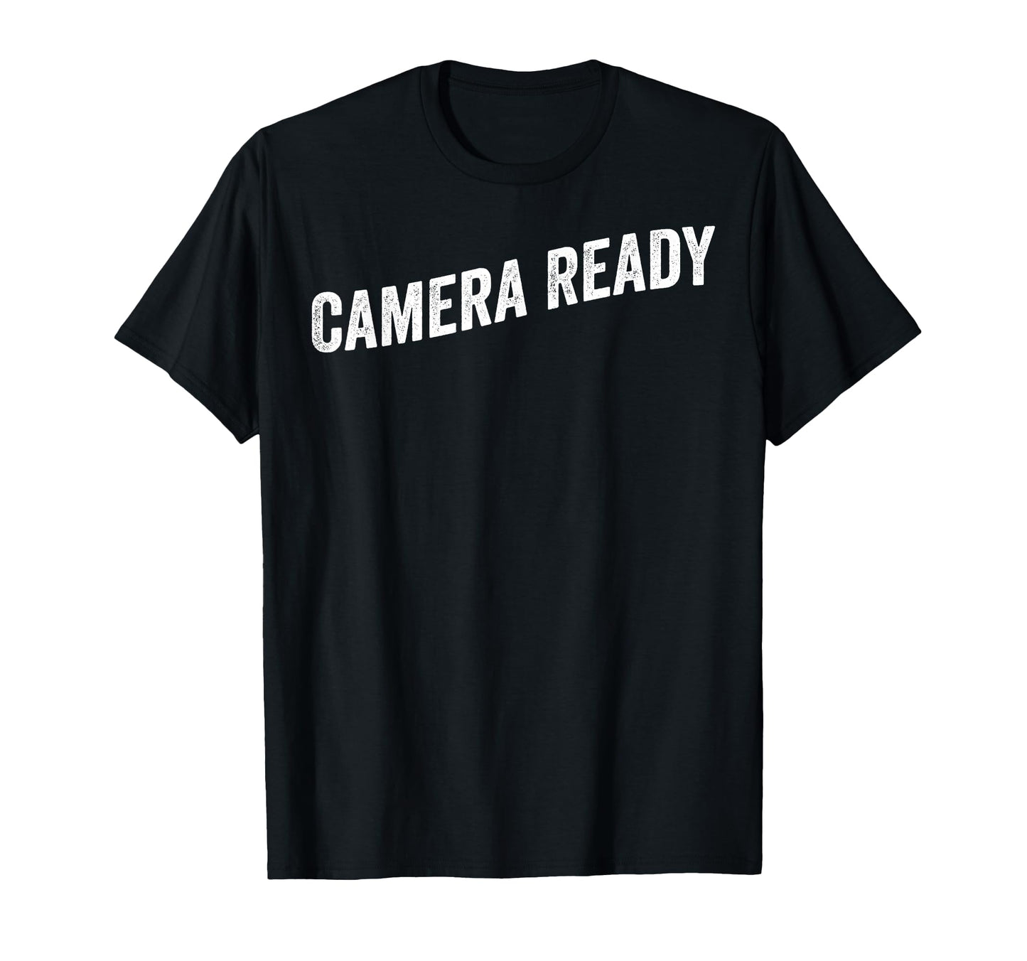 Camera Ready Photography Enthusiast T-Shirt - Fun Novelty Design Unisex - T-Shirt, Sweatshirt, Hoodie