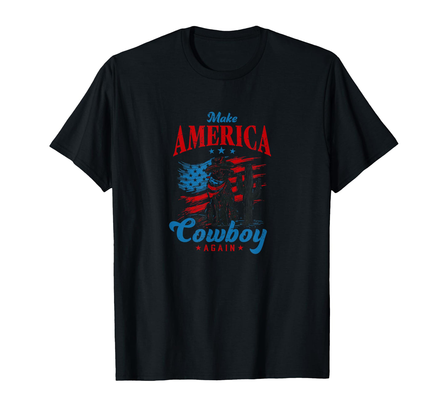 Patriotic Cowboy Western T-Shirt - Fun Novelty Design Men Women - T-Shirt, Sweatshirt, Hoodie