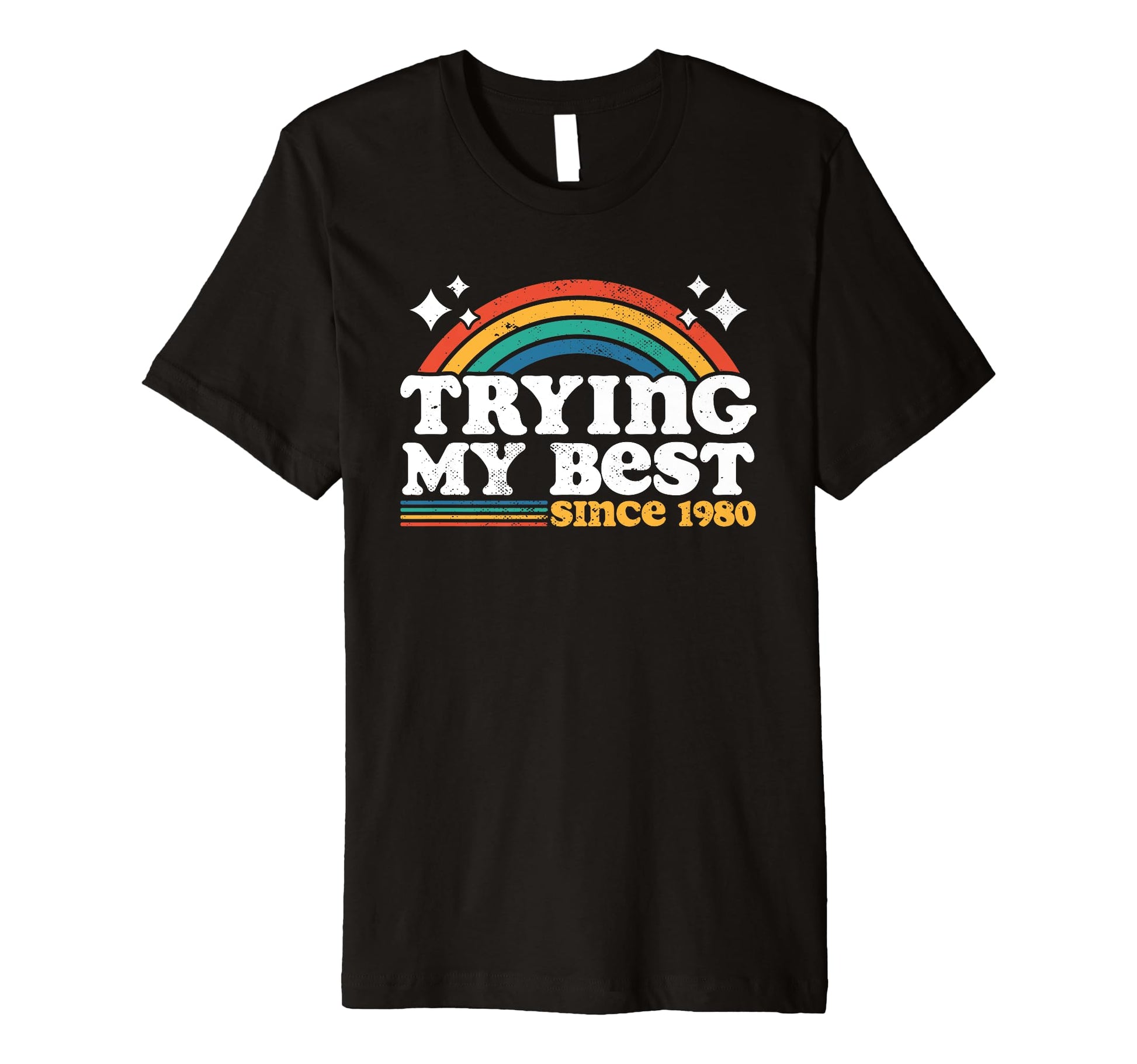 Trying My Best Sarcastic Birthday 1980 T-Shirt - Aesthetic Graphic Unisex - T-Shirt, Sweatshirt, Hoodie