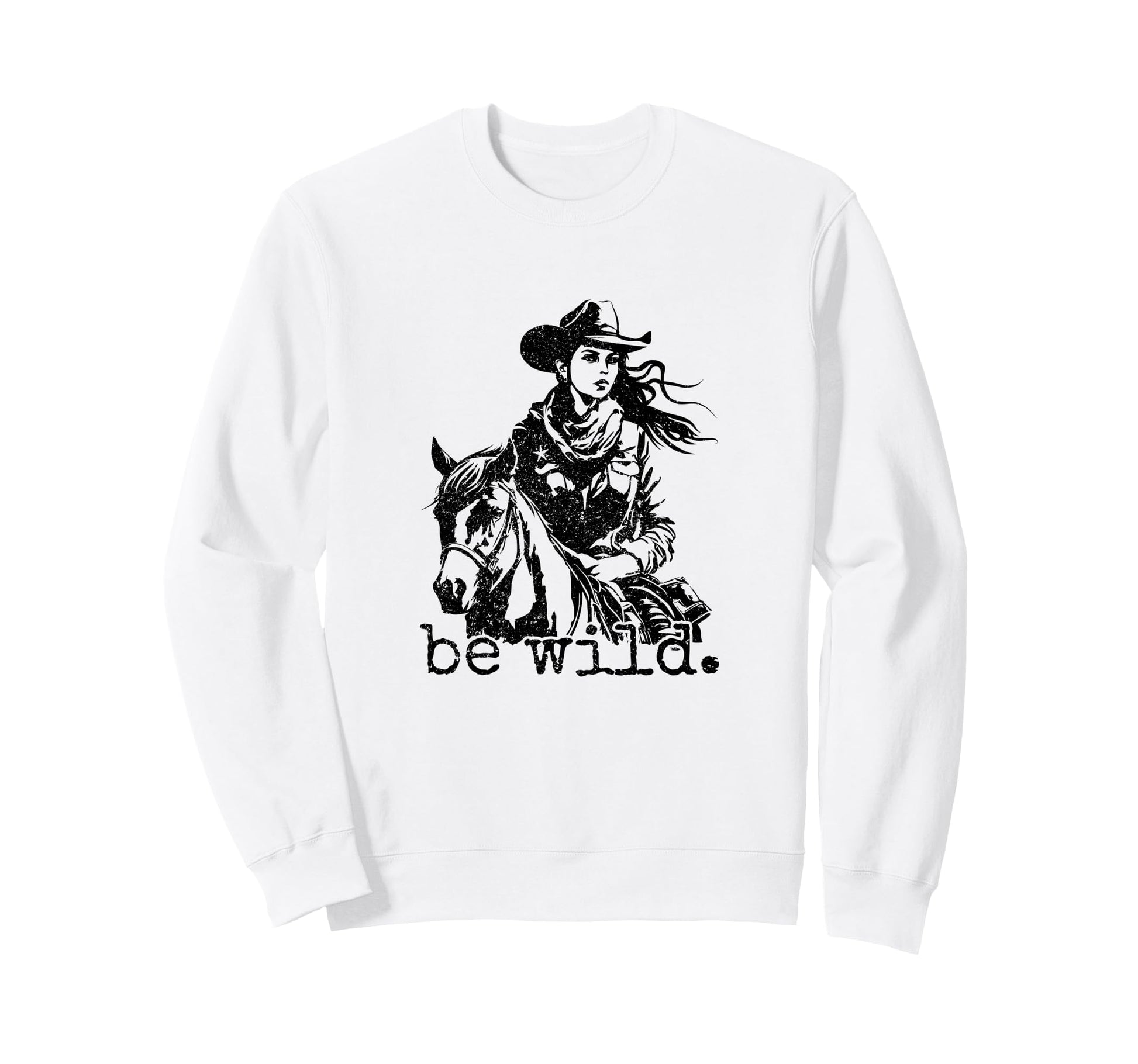 Be Wild Horse Lover Horseback Sweatshirt - Casual Everyday Wear for Adults - T-Shirt, Sweatshirt, Hoodie