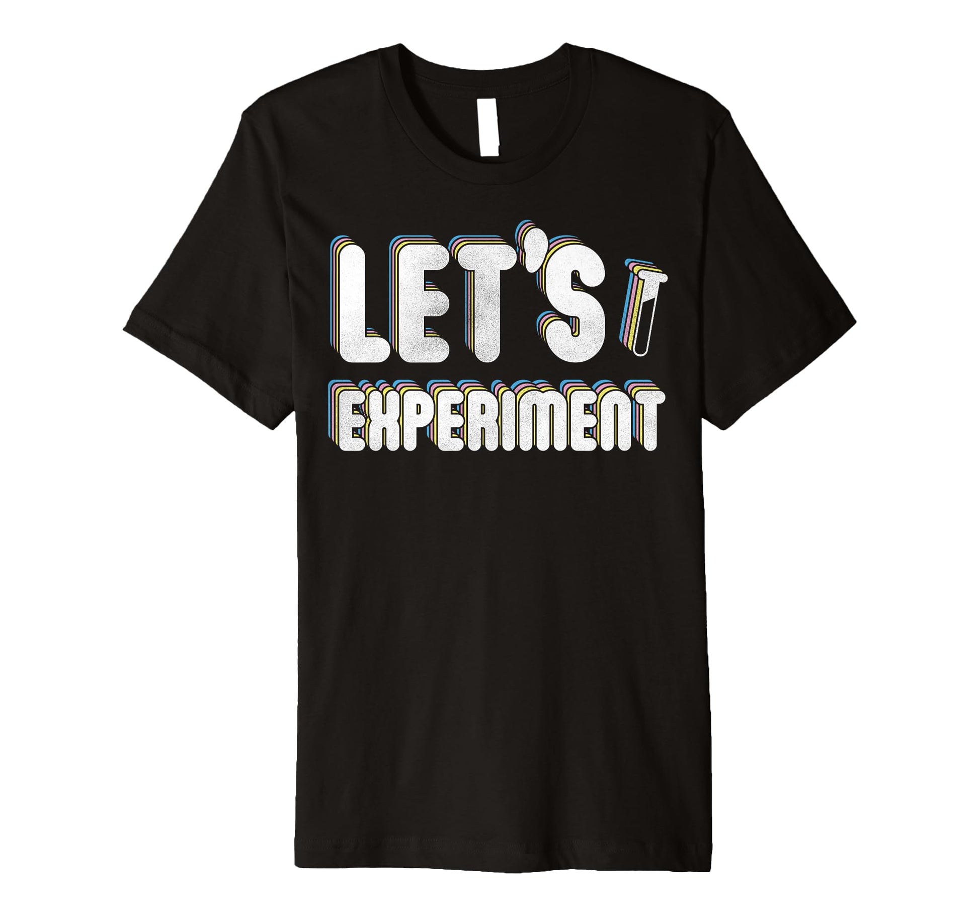 Lets Experiment Rainbow Test Tube T-Shirt - Streetwear Style Unisex - T-Shirt, Sweatshirt, Hoodie