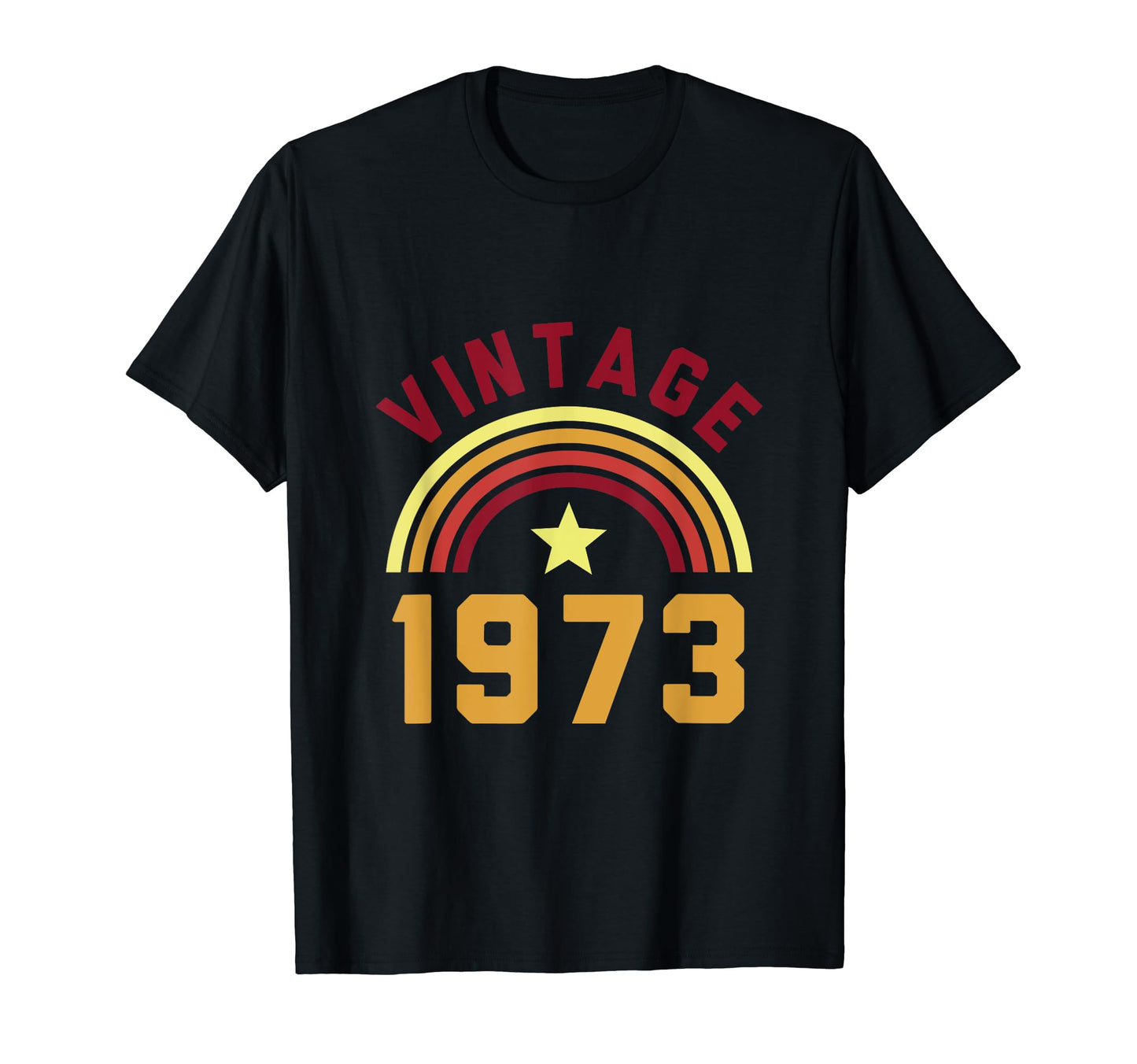 1973 50Th Birthday Rainbow Star T-Shirt - Novelty Apparel Men Women - T-Shirt, Sweatshirt, Hoodie