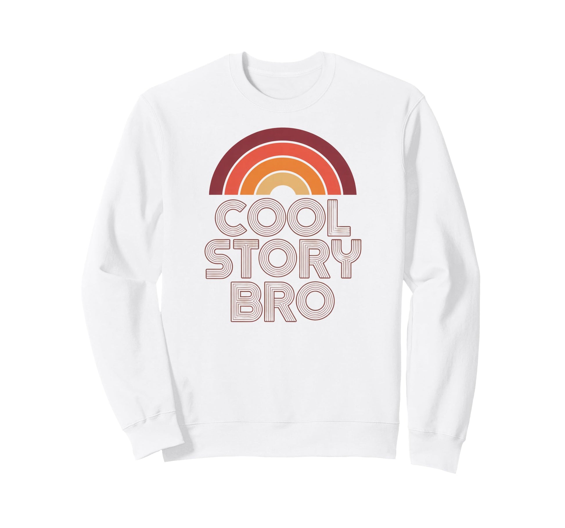 Story Bro Funny 70S Rainbow Sweatshirt - Novelty Apparel for Adults - T-Shirt, Sweatshirt, Hoodie