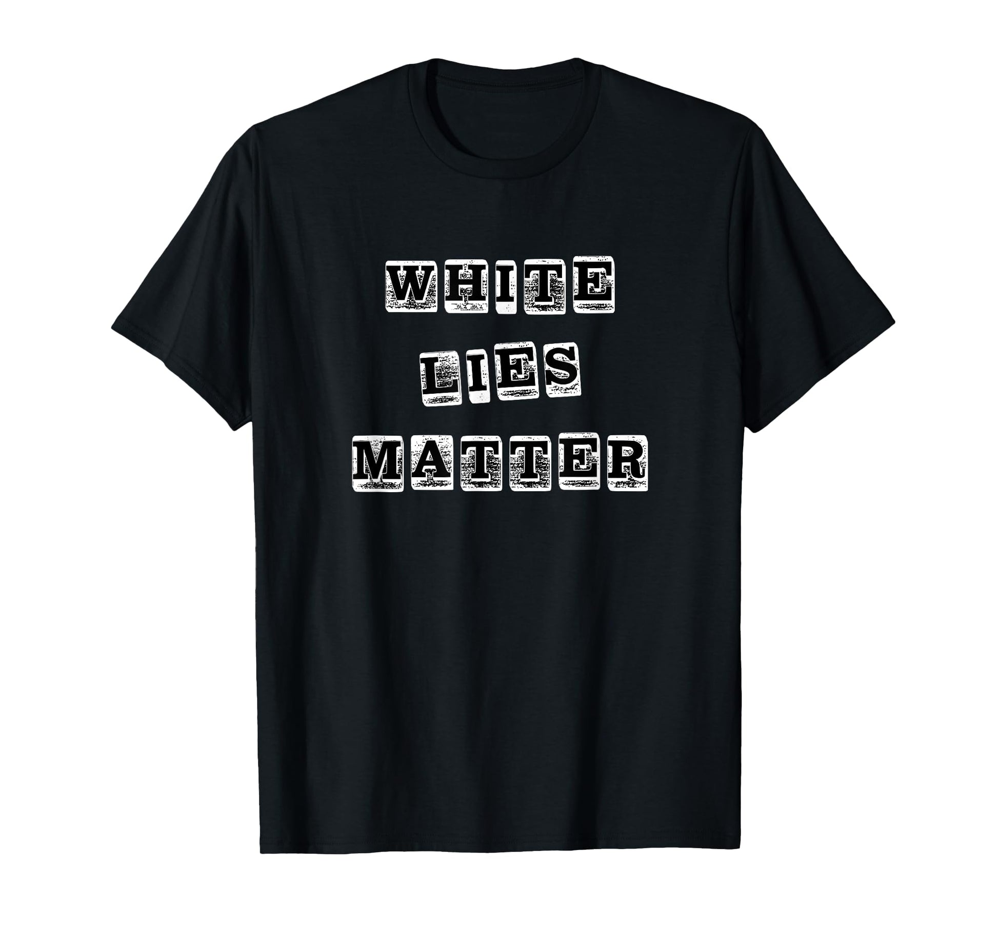 Lies Matter Grunge Typography T-Shirt - Unique Graphic for Adults - T-Shirt, Sweatshirt, Hoodie