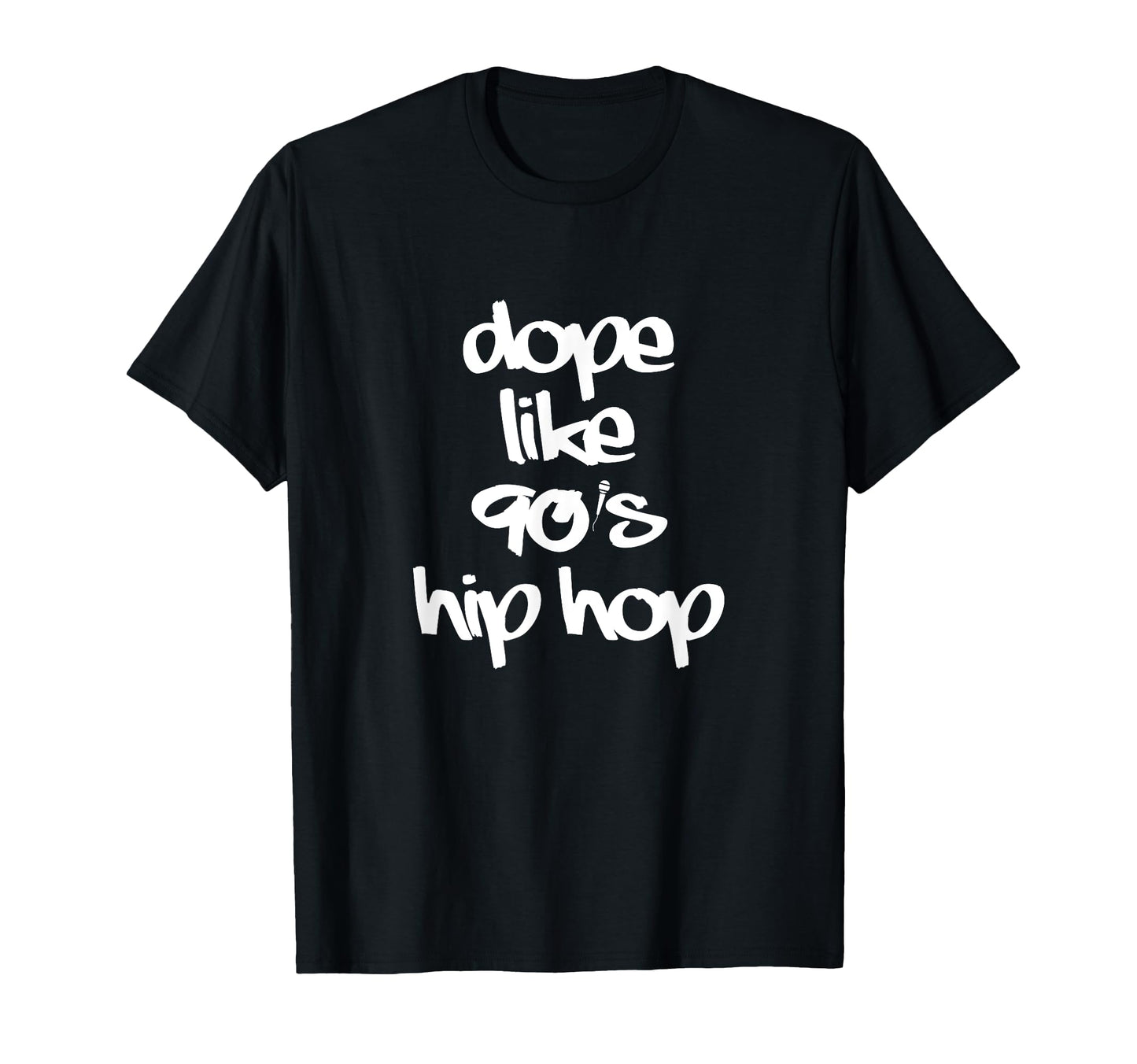 Dope Like 90S Hip Hop Funky Urban T-Shirt - Streetwear Style Unisex - T-Shirt, Sweatshirt, Hoodie