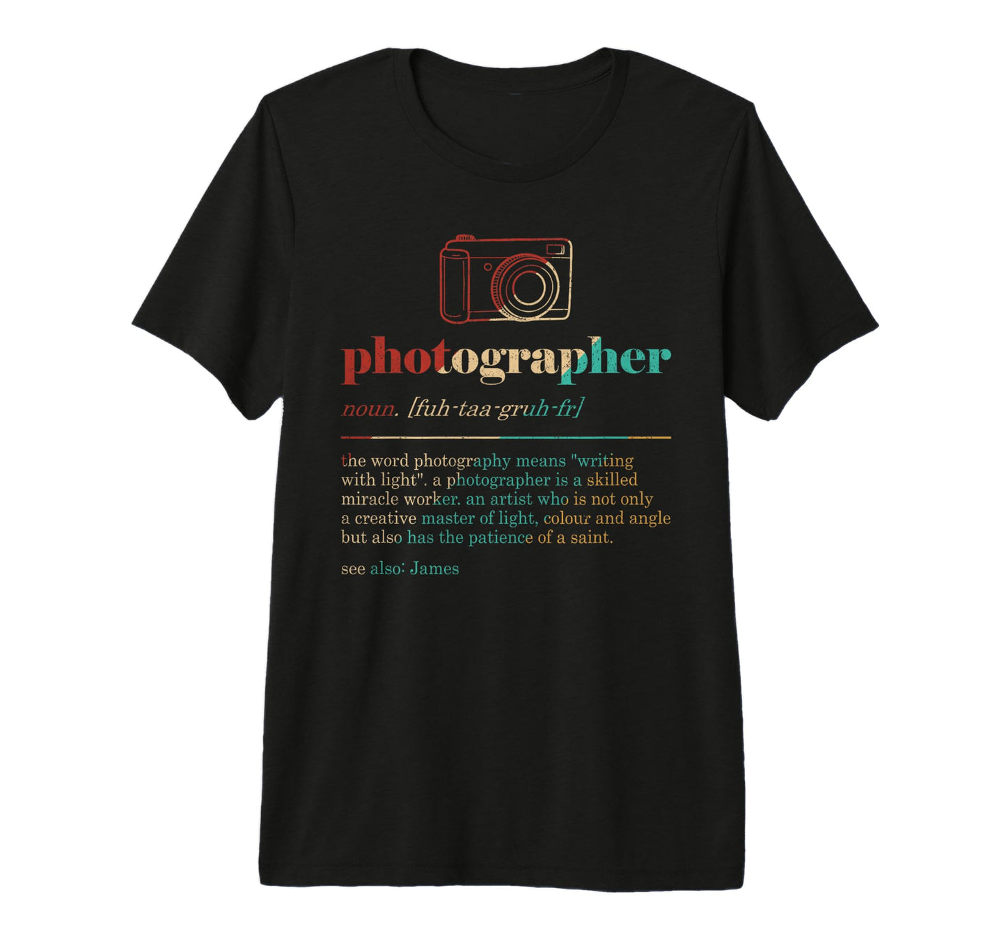Photographer Definition Photography T-Shirt - Novelty Apparel Unisex - T-Shirt, Sweatshirt, Hoodie