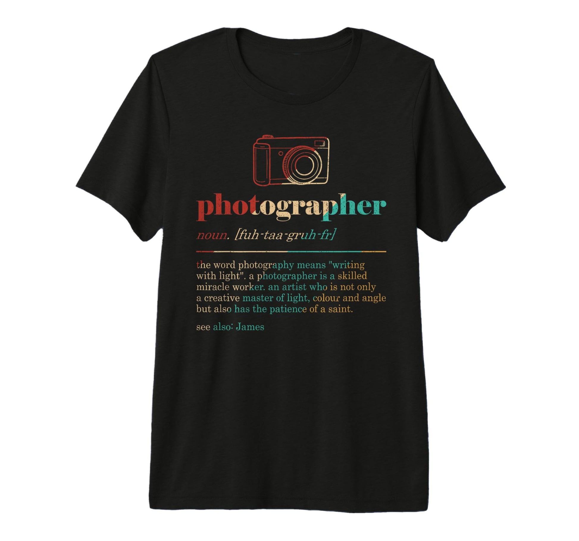 Photographer Definition Photography T-Shirt - Novelty Apparel Unisex - T-Shirt, Sweatshirt, Hoodie