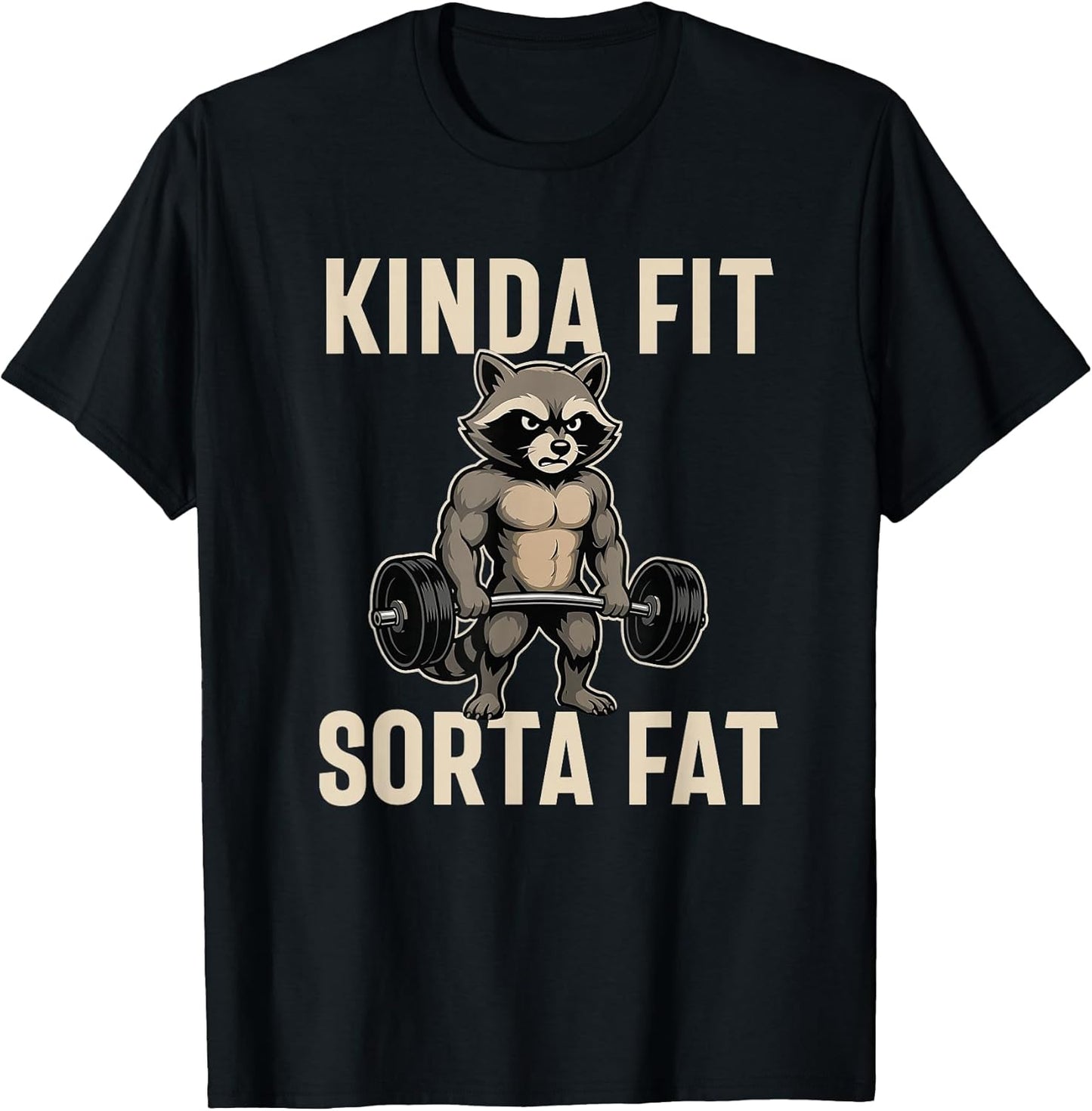 Kinda Fit Sorta Fat Weightlifting Merch - Adult & Kids T-Shirts, Sweatshirts & Hoodies apparel design preview 1
