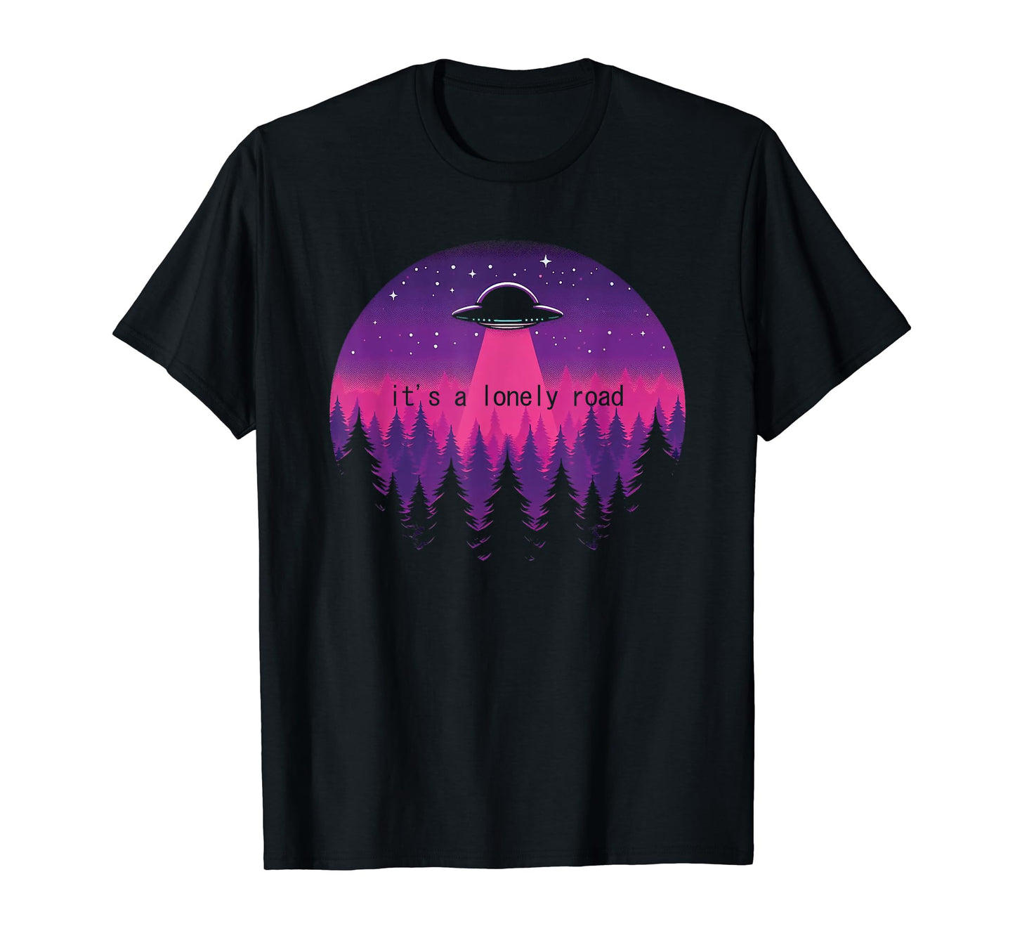 Its Lonely Road Ufo Vaporwave Aesthetic T-Shirt - Streetwear Style Unisex - T-Shirt, Sweatshirt, Hoodie