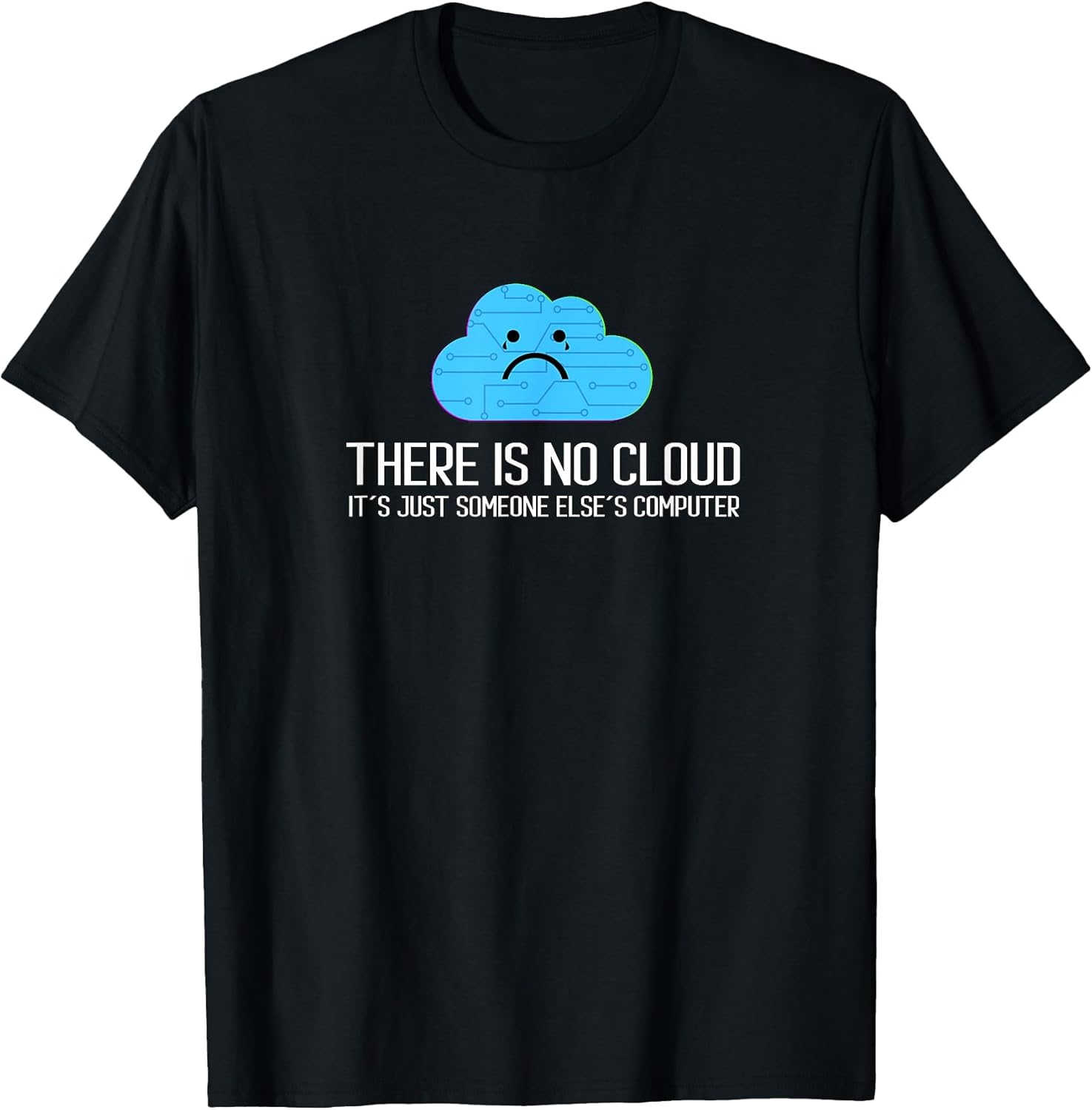 There Is No Cloud I Computer Science Hacker - Adult & Kids T-Shirts, Sweatshirts & Hoodies apparel design preview 1